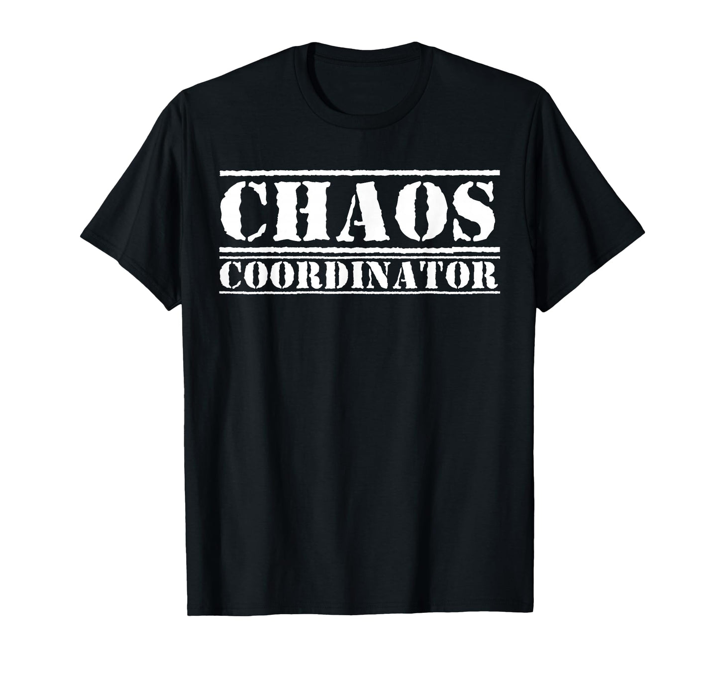 Funny Chaos Coordinator Teacher Mom Parents T-Shirt - Graphic Print Unisex - T-Shirt, Sweatshirt, Hoodie