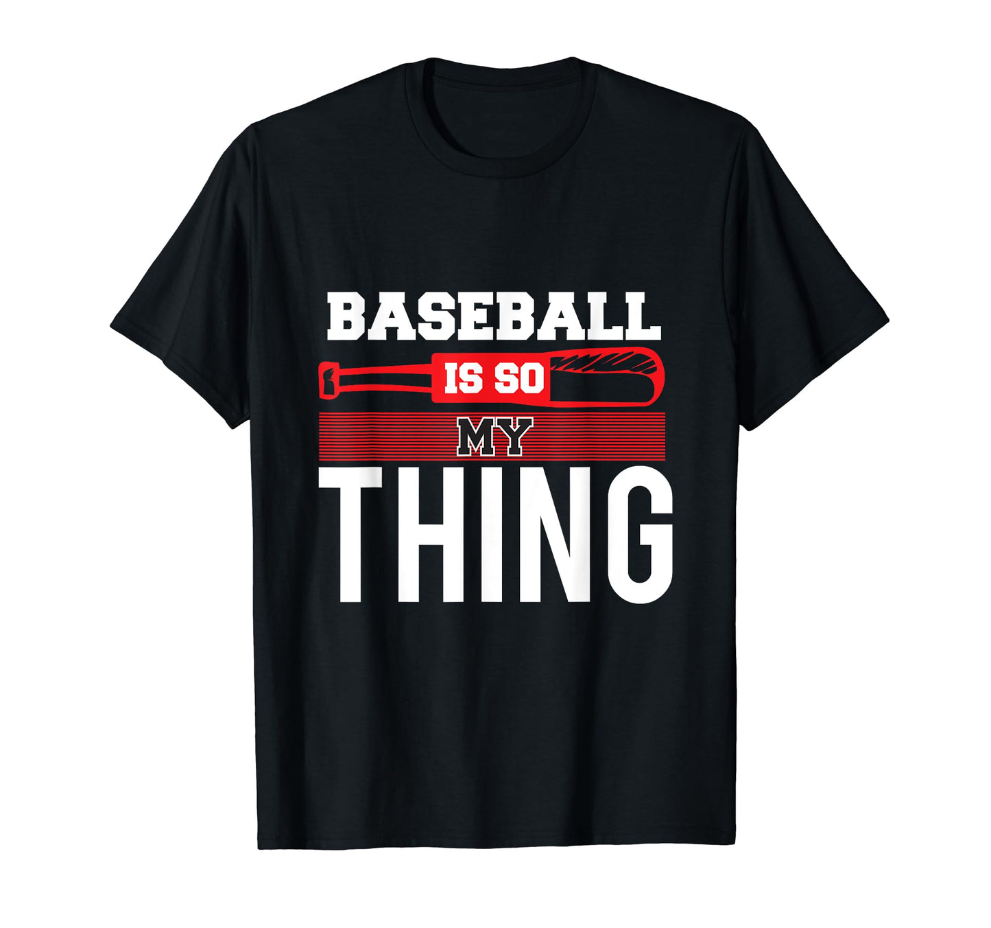 Baseball Is So My Thing Sport Baseball T-Shirt - Trendy Graphic for Adults - T-Shirt, Sweatshirt, Hoodie