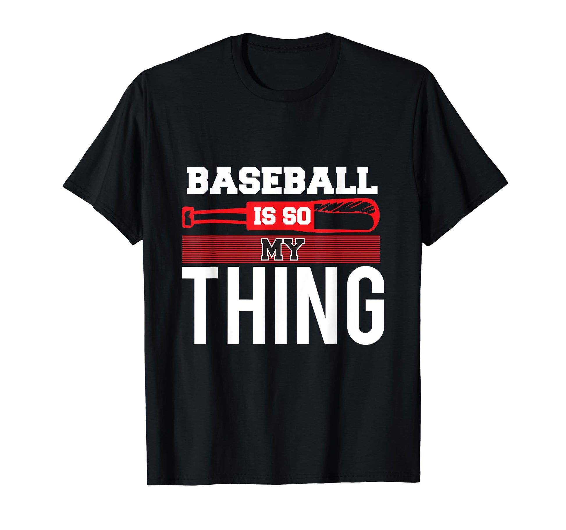 Baseball Is So My Thing Sport Baseball T-Shirt - Trendy Graphic for Adults - T-Shirt, Sweatshirt, Hoodie