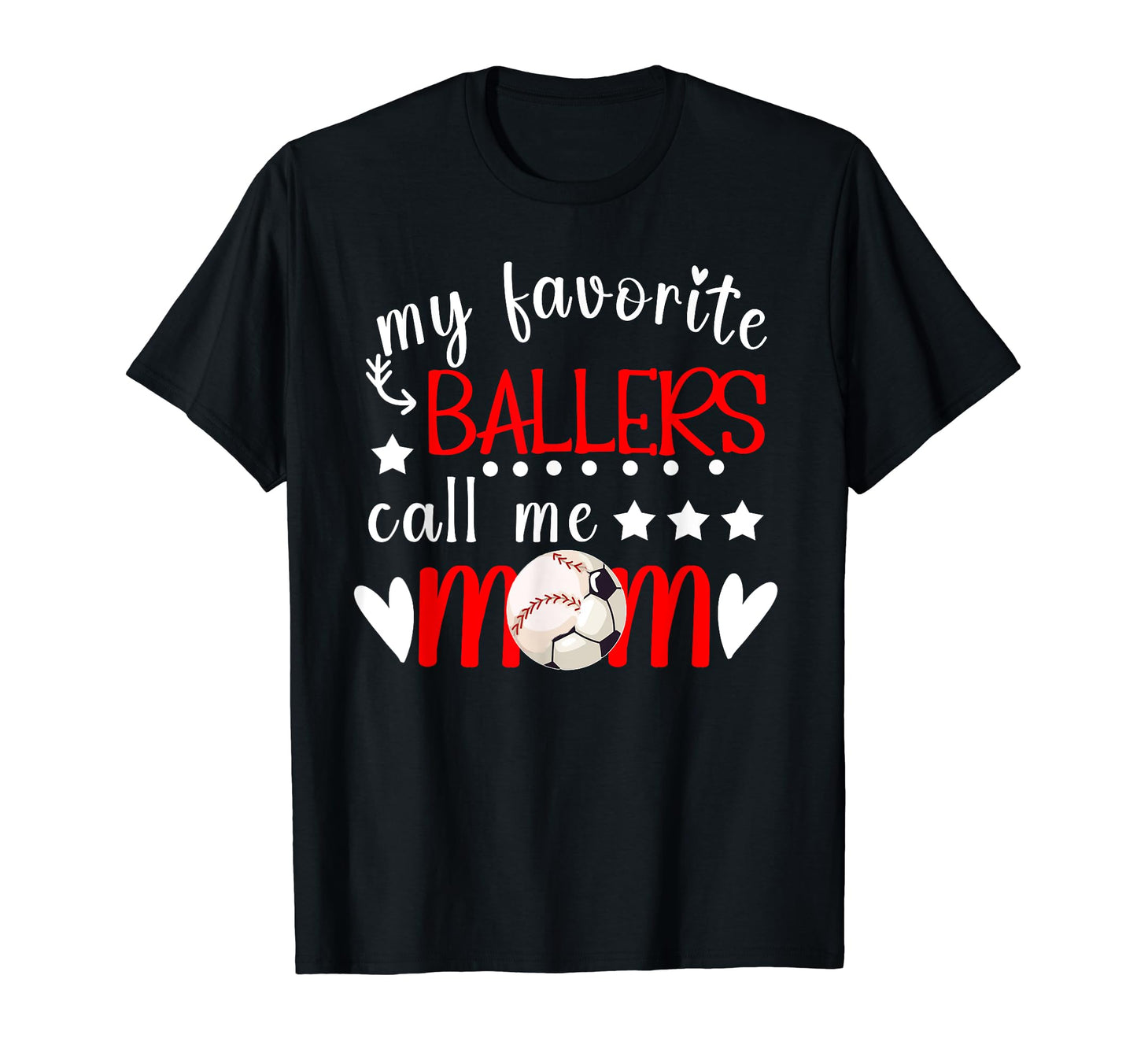 My Favorite Ballers Call Me Mom Baseball T-Shirt - Graphic Print Men Women - T-Shirt, Sweatshirt, Hoodie