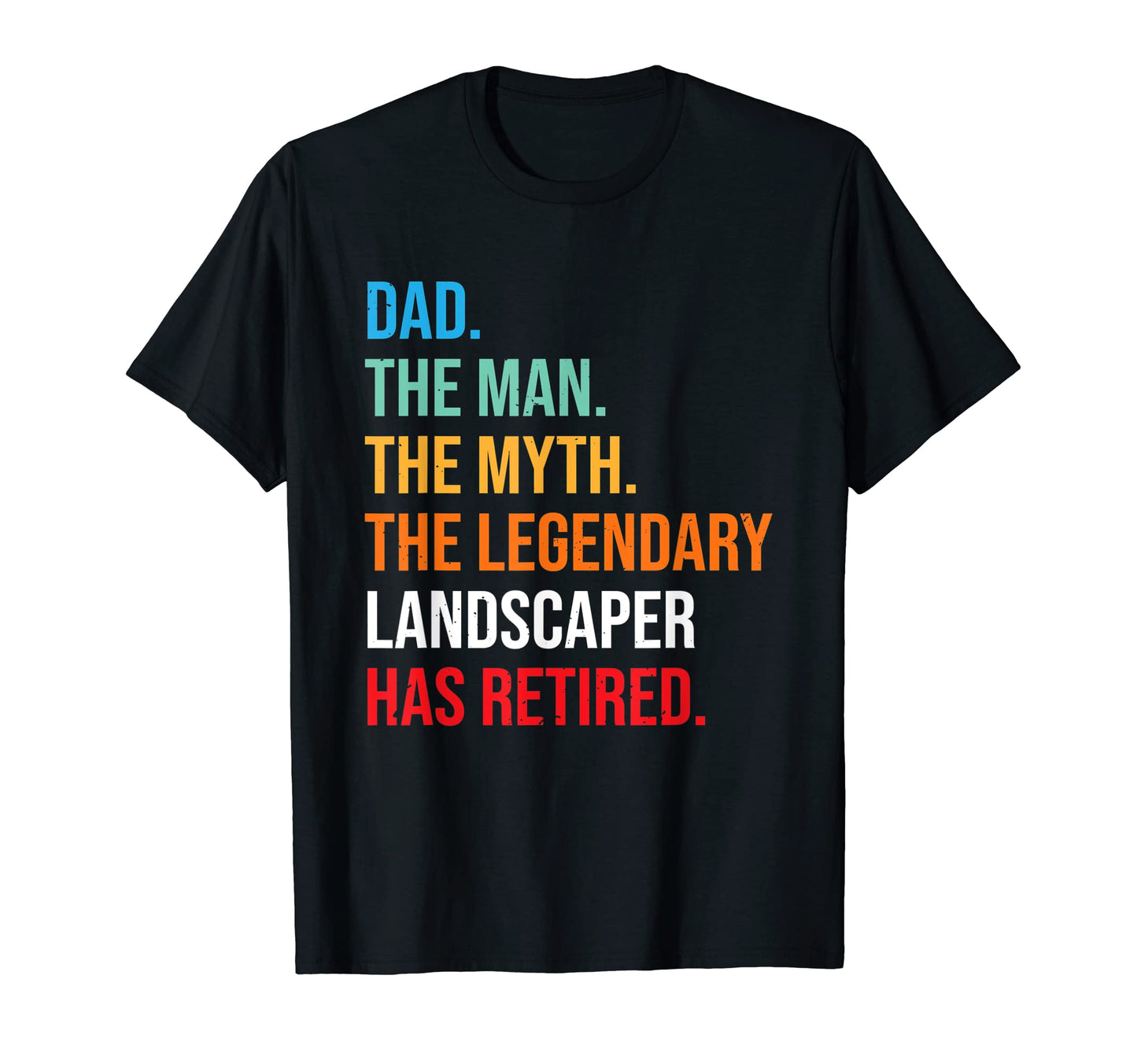 Dad Legendary Landscaper Has Retired T-Shirt - Custom Art Print Unisex - T-Shirt, Sweatshirt, Hoodie