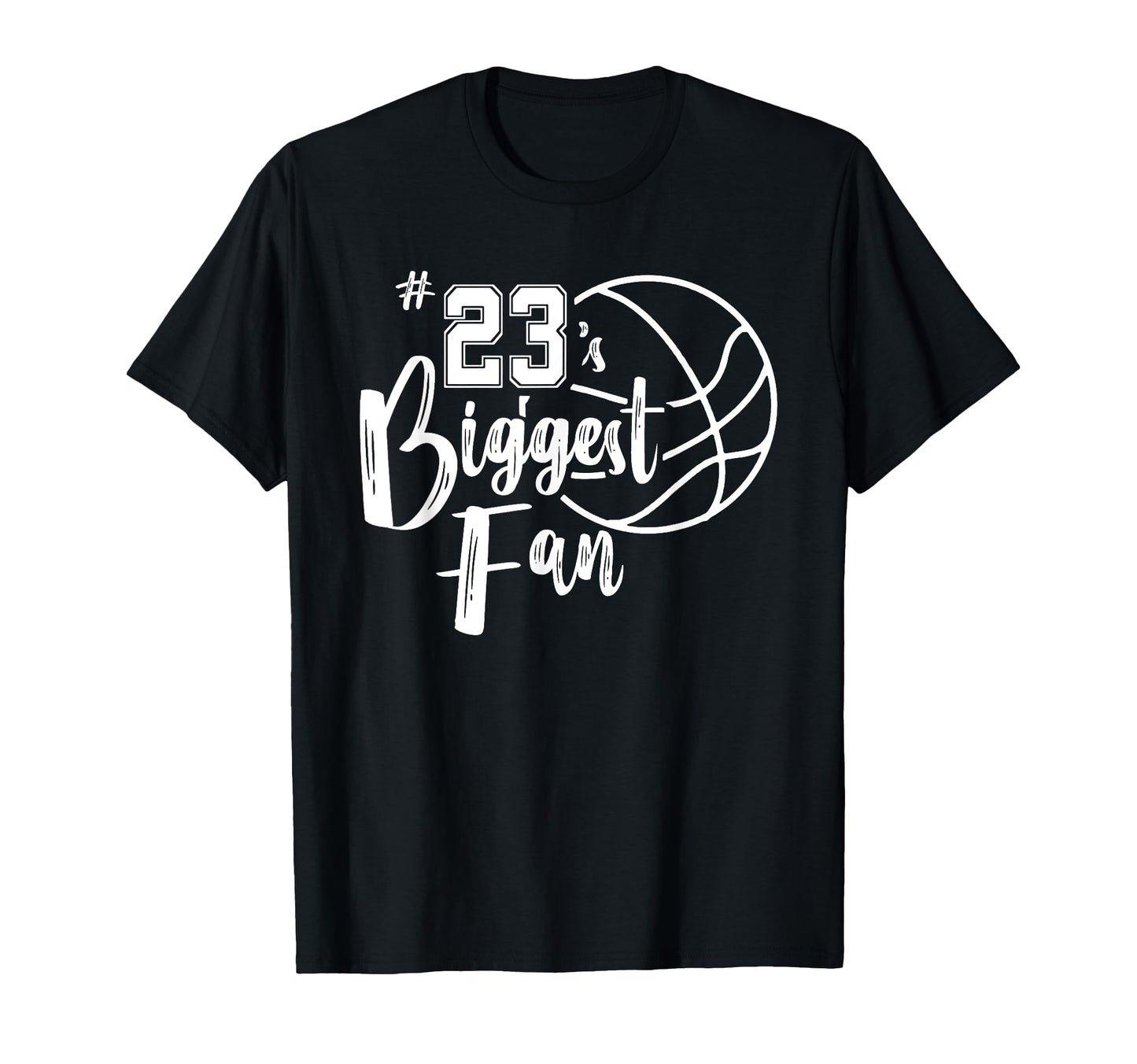 Number 23S Biggest Fan Basketball T-Shirt - Custom Art Print for Adults - T-Shirt, Sweatshirt, Hoodie