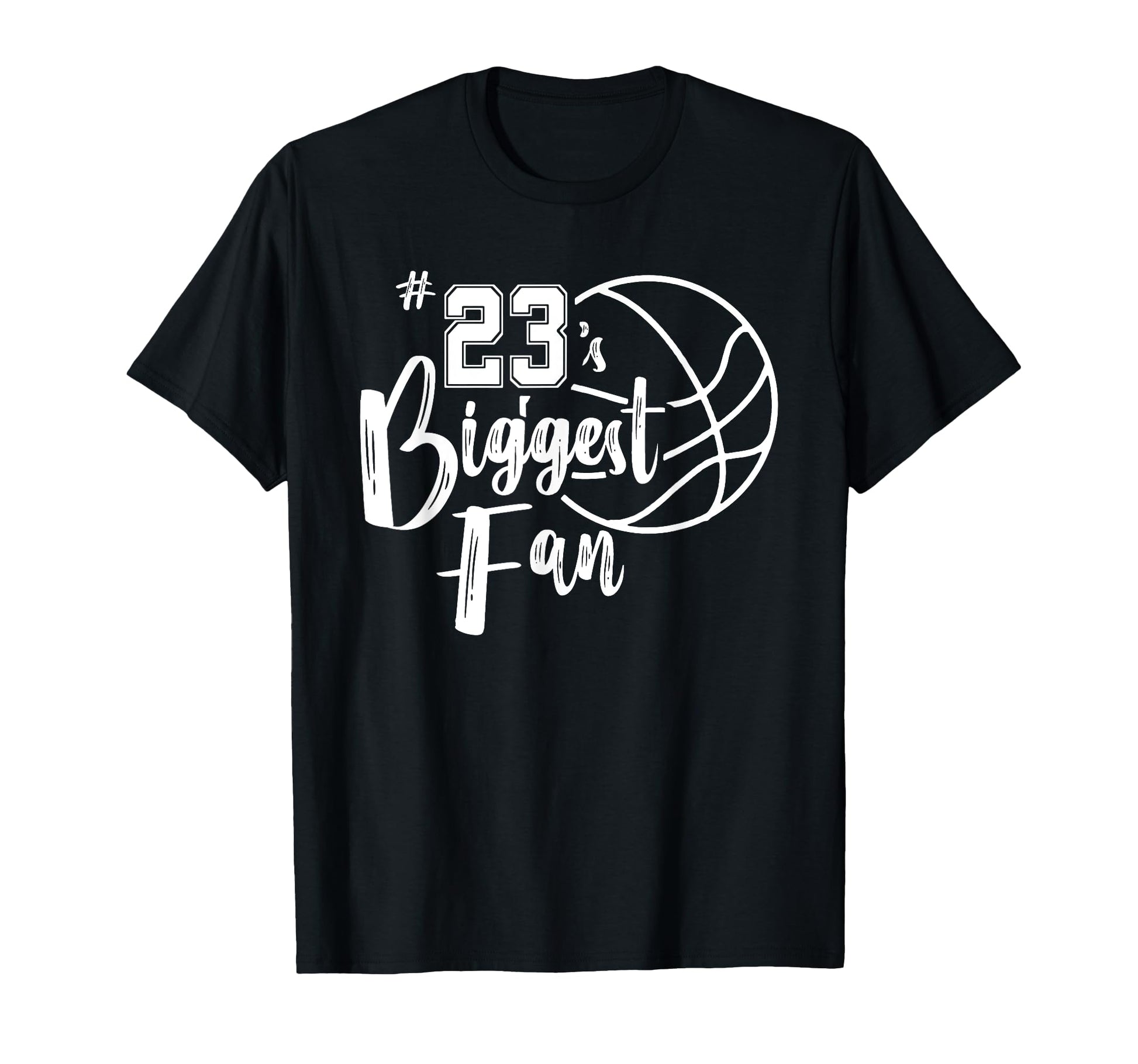 Number 23S Biggest Fan Basketball T-Shirt - Custom Art Print for Adults - T-Shirt, Sweatshirt, Hoodie