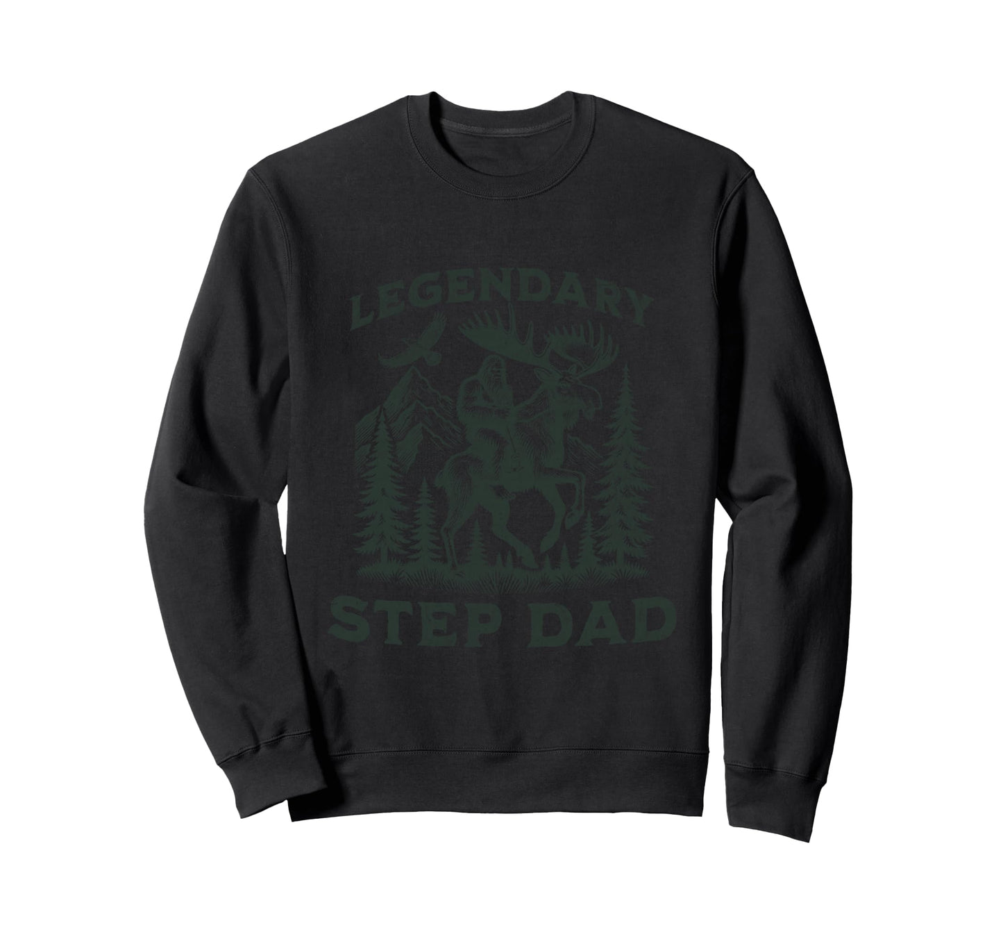 Legendary Step Dad Bigfoot Funny Sweatshirt - Trendy Graphic for Adults - T-Shirt, Sweatshirt, Hoodie