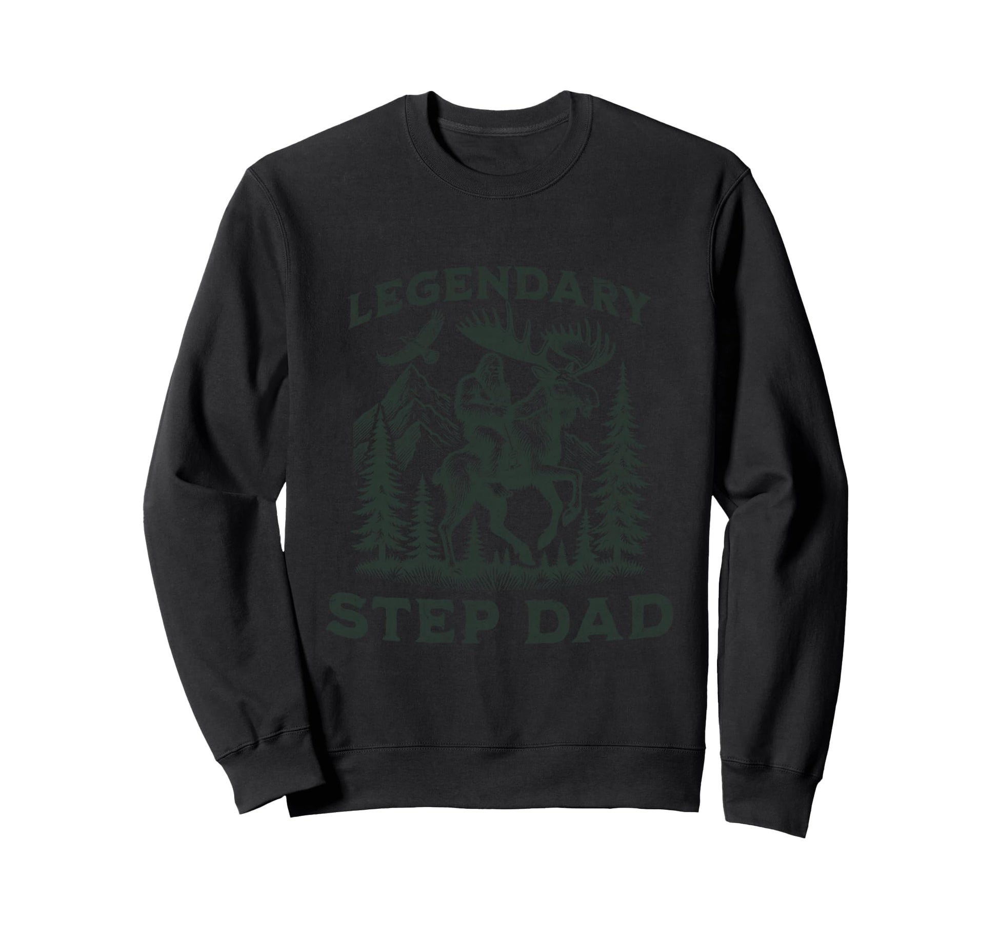 Legendary Step Dad Bigfoot Funny Sweatshirt - Trendy Graphic for Adults - T-Shirt, Sweatshirt, Hoodie