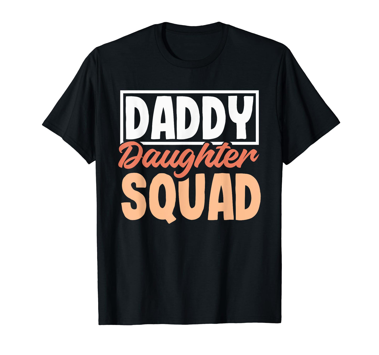 Dad Daughter Matching Group Father T-Shirt - Casual Everyday Wear Unisex - T-Shirt, Sweatshirt, Hoodie