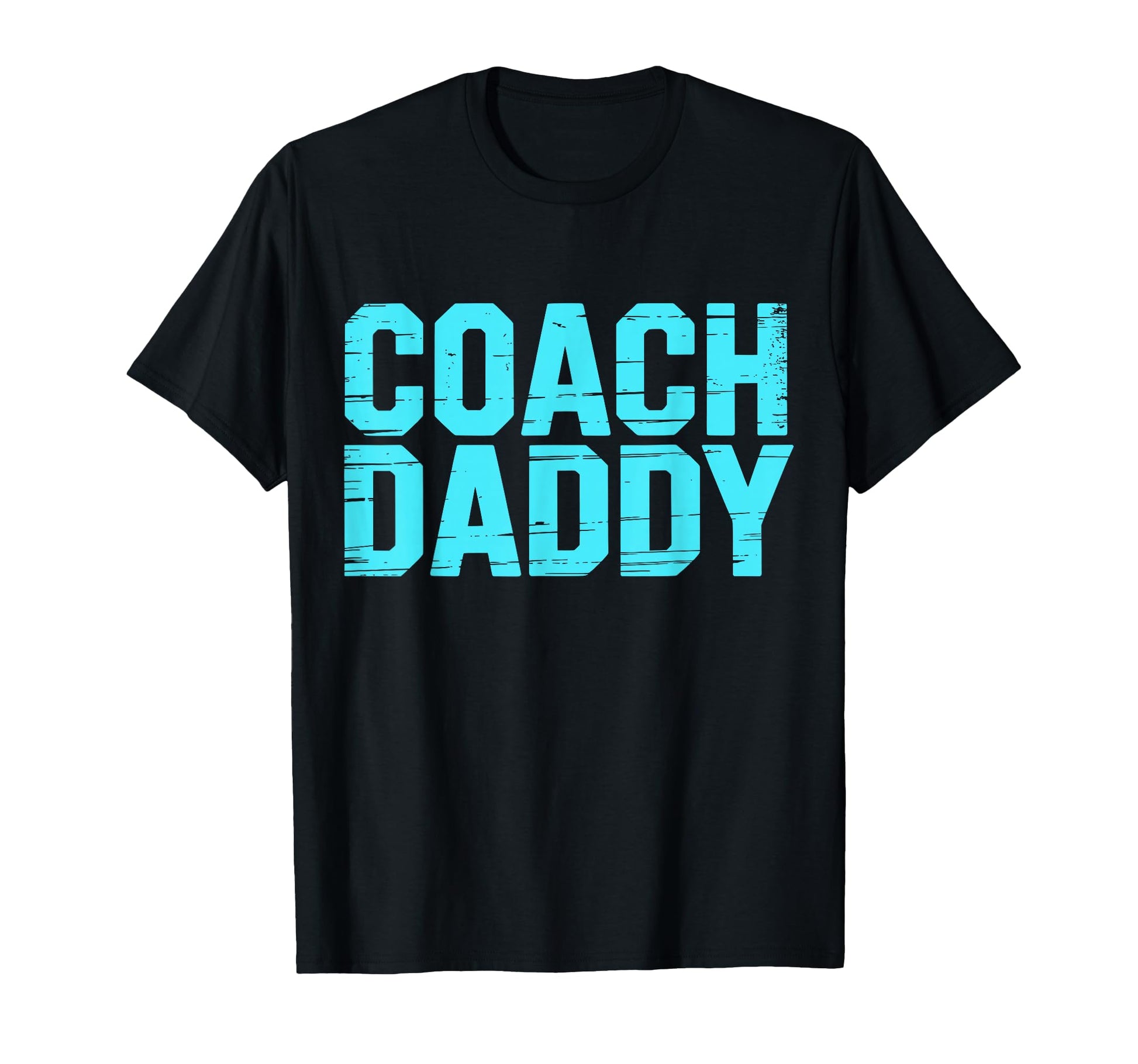 Coach Daddy Best Coach Dad Funny T-Shirt - Novelty Apparel for Adults - T-Shirt, Sweatshirt, Hoodie