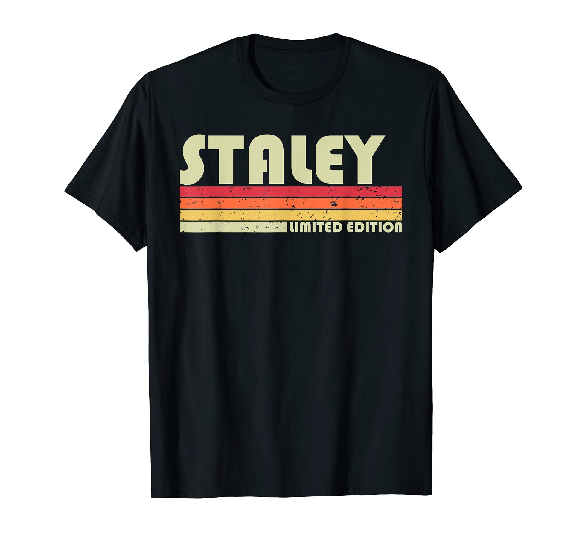 Staley Surname Funny 80S 90S Birthday T-Shirt - Fun Novelty Design Unisex - T-Shirt, Sweatshirt, Hoodie