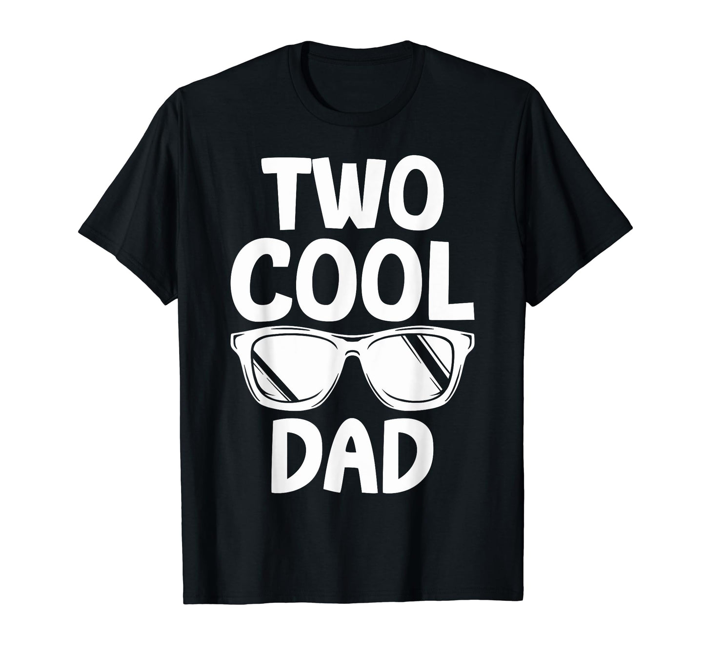 Funny Two Dad Birthday 2 Dad T-Shirt - Fun Novelty Design for Adults - T-Shirt, Sweatshirt, Hoodie