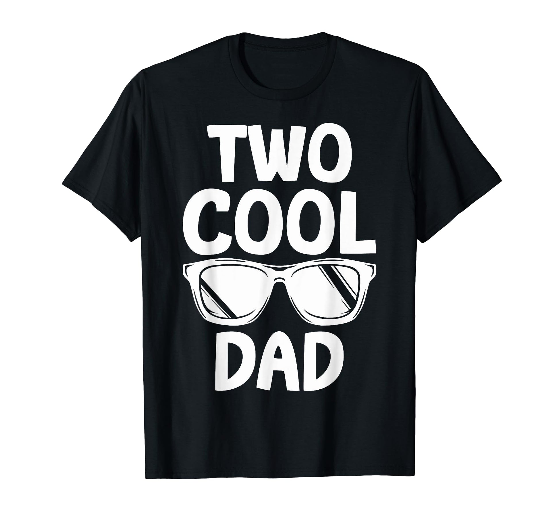 Funny Two Dad Birthday 2 Dad T-Shirt - Fun Novelty Design for Adults - T-Shirt, Sweatshirt, Hoodie