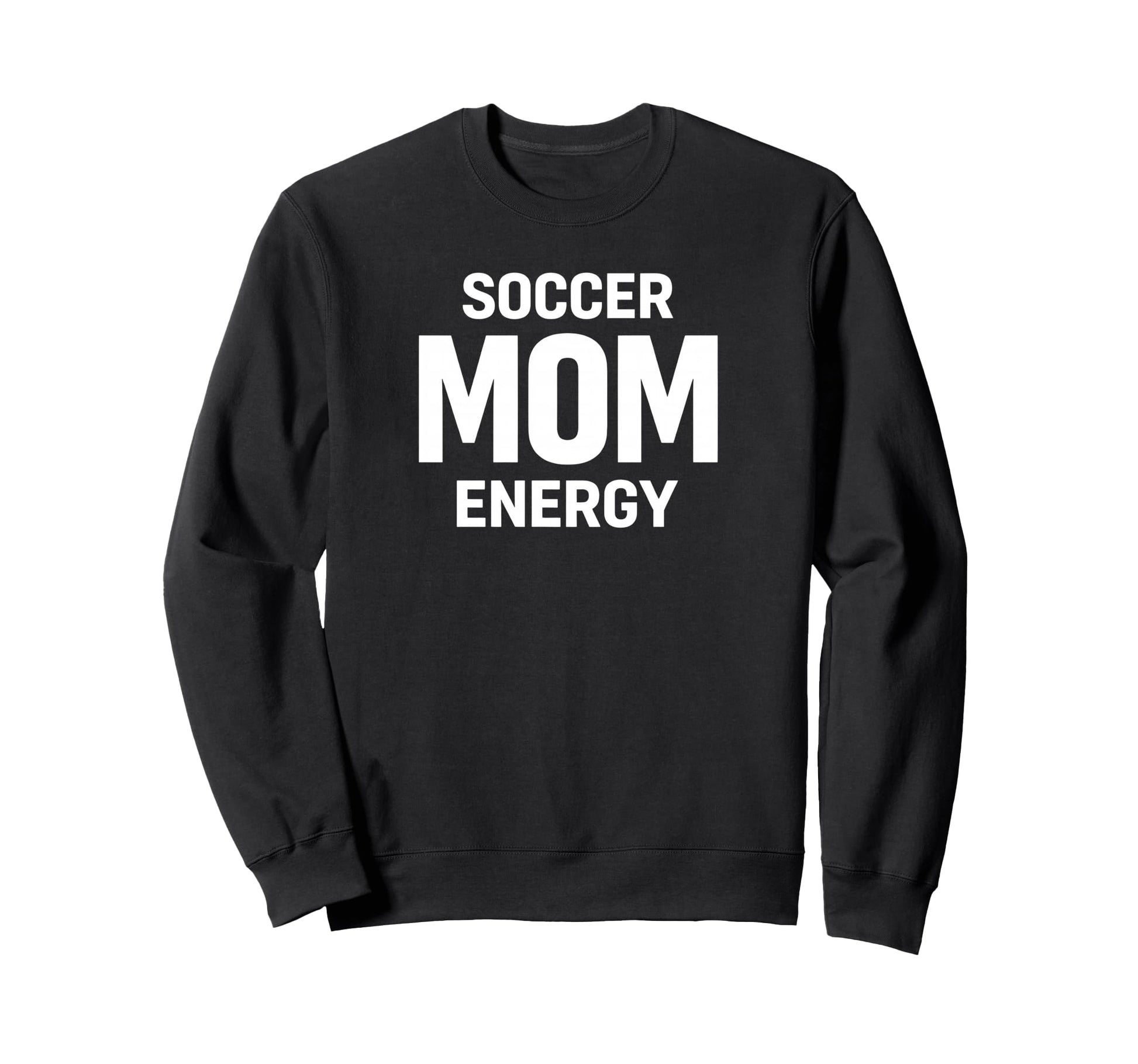 Soccer Mom Energy Proud Team Sweatshirt - Trendy Graphic for Adults - T-Shirt, Sweatshirt, Hoodie
