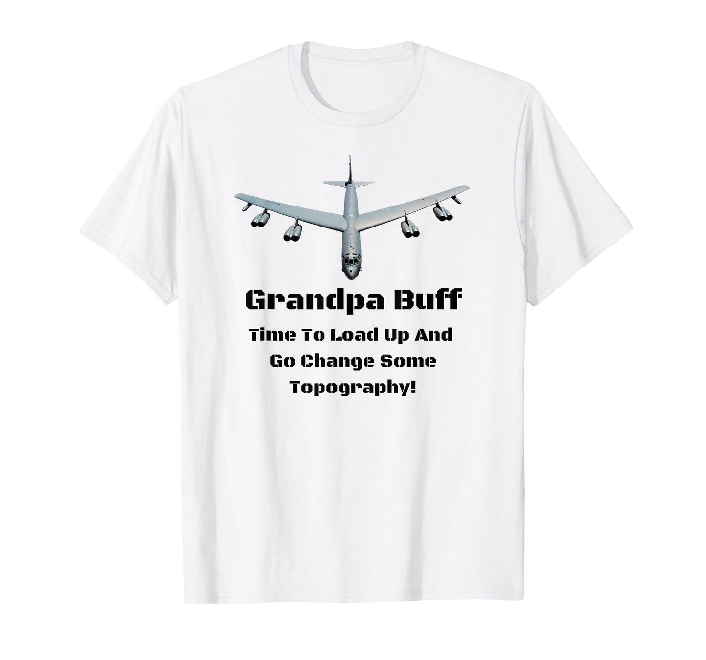 Grandpa Buff B 52 Boasts About His T-Shirt - Streetwear Style for Adults - T-Shirt, Sweatshirt, Hoodie