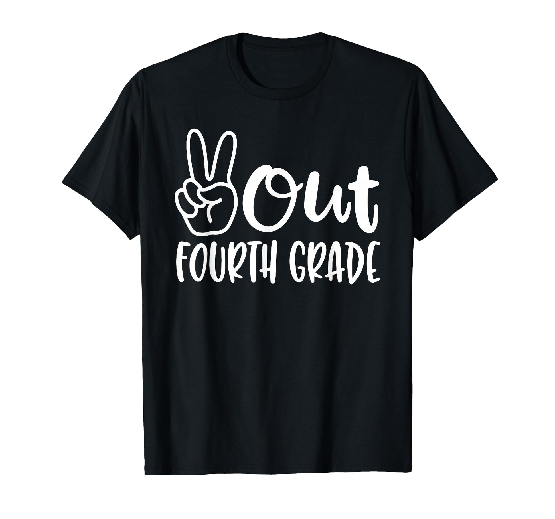 Peace Out Fourth Grade Last Day T-Shirt - Fun Novelty Design Men Women - T-Shirt, Sweatshirt, Hoodie
