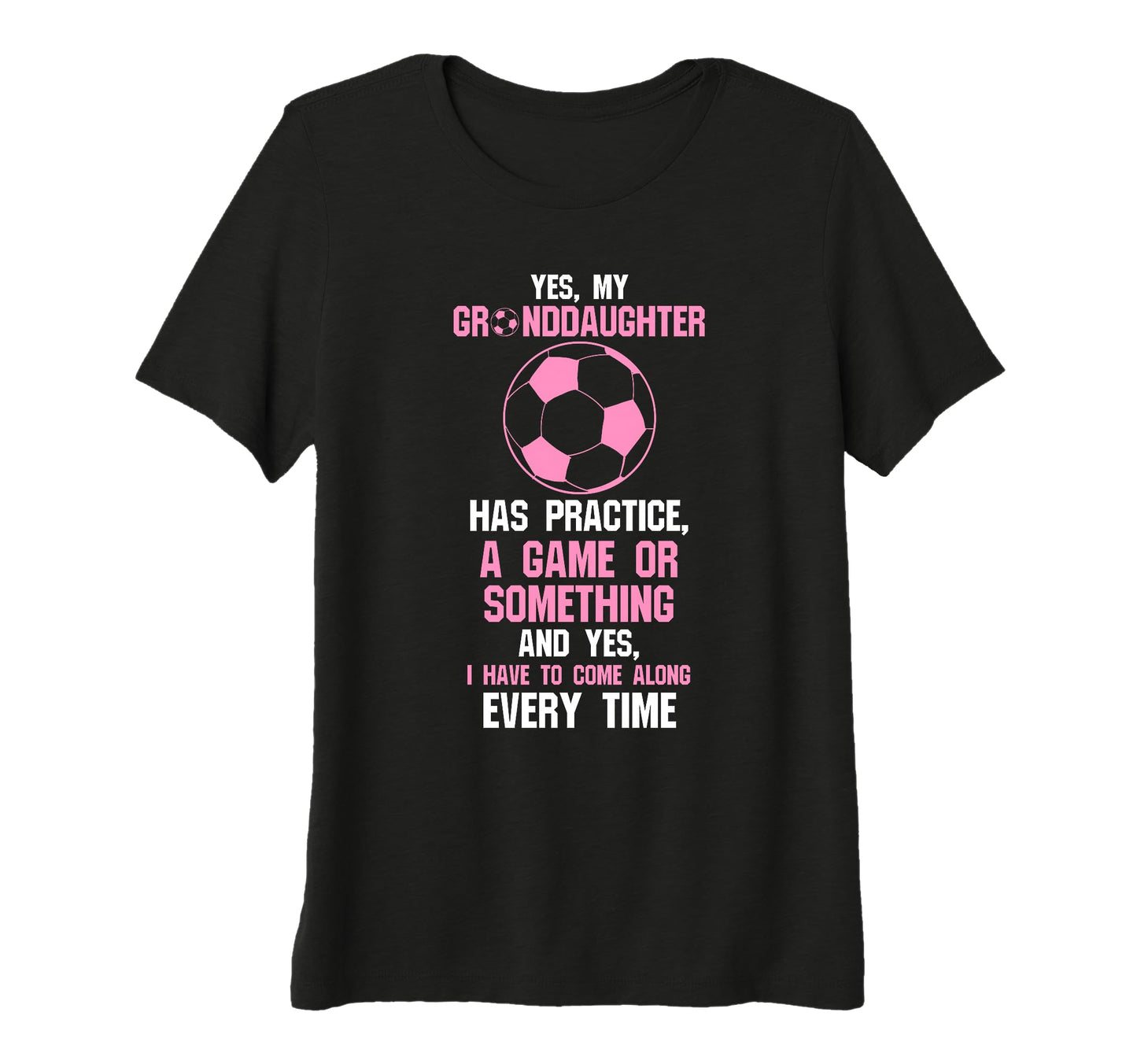 Womens Yes My Granddaughter Has T-Shirt - Fun Novelty Design Unisex - T-Shirt, Sweatshirt, Hoodie