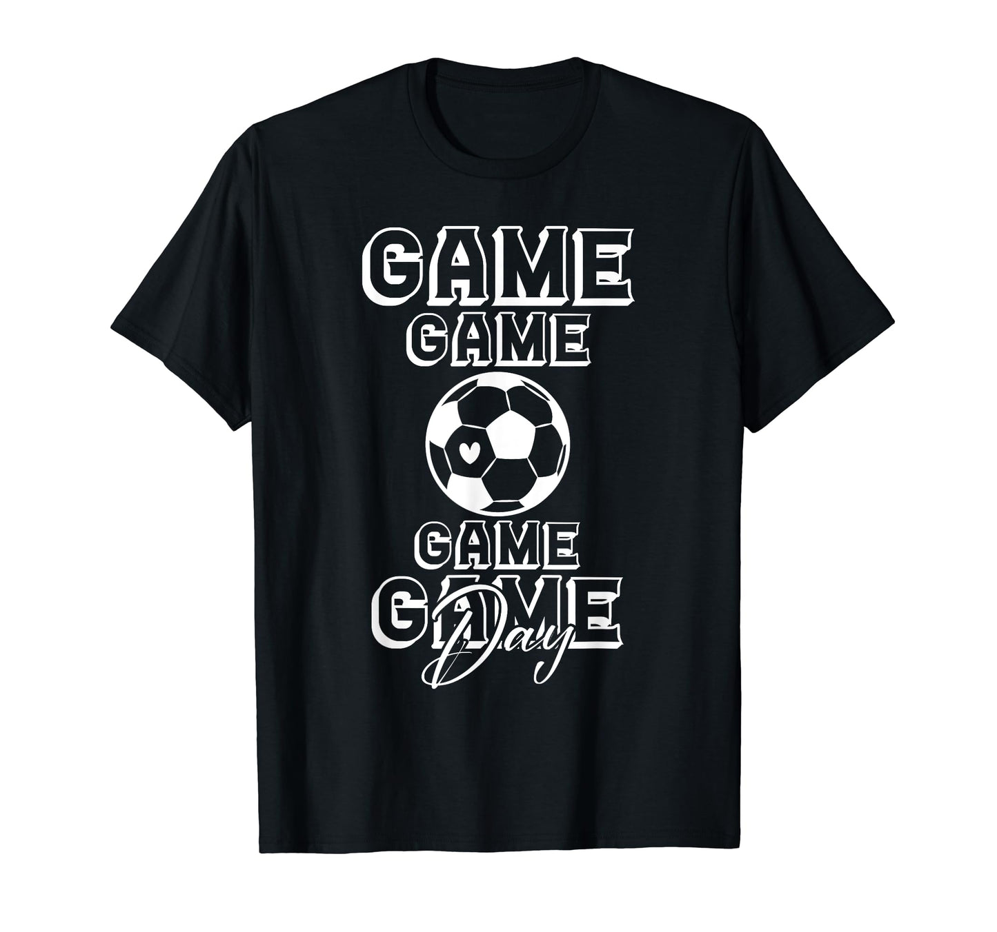 Game Day Soccer Sport Soccer Lover T-Shirt - Novelty Apparel Men Women - T-Shirt, Sweatshirt, Hoodie