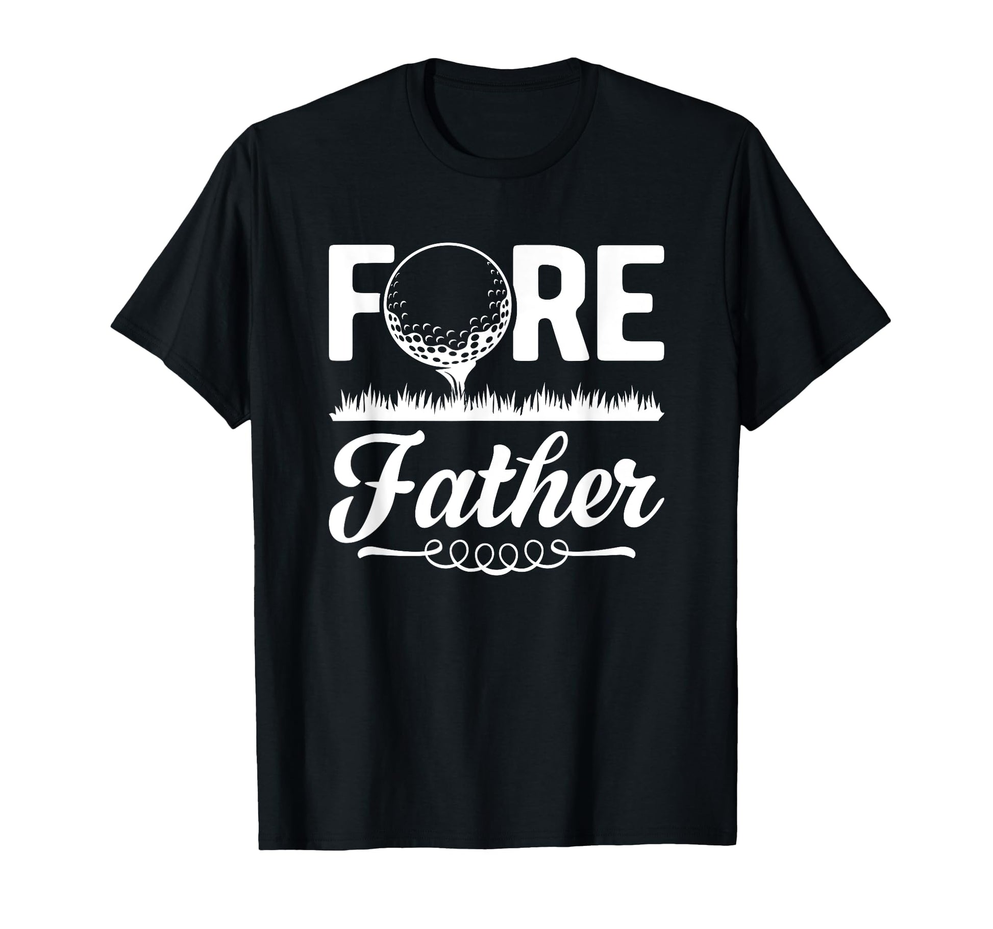 Fore Father Golf Player Golfing Golfer Dad T-Shirt - Unique Graphic Unisex - T-Shirt, Sweatshirt, Hoodie