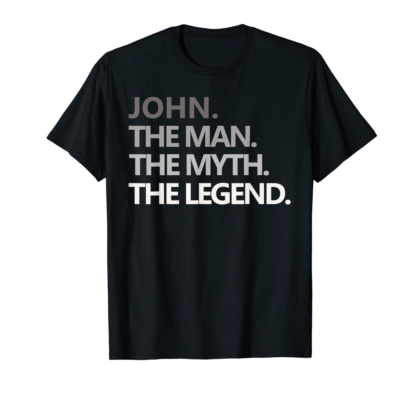 Mens John Myth Legend Dad Funny Fathers T-Shirt - Aesthetic Graphic Unisex - T-Shirt, Sweatshirt, Hoodie