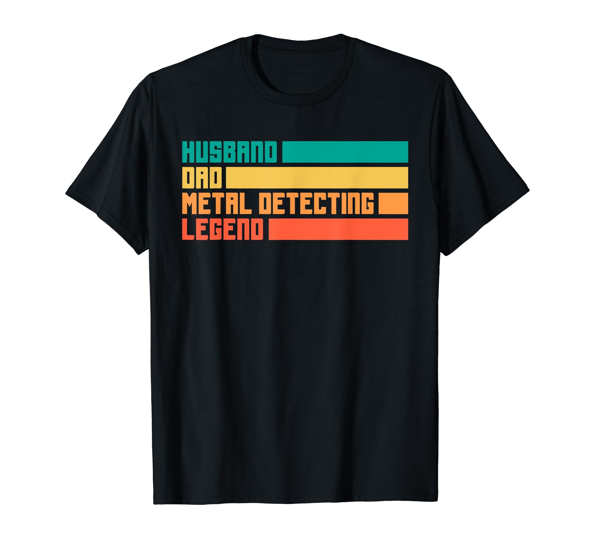 Husband Dad Metal Detecting Legend Funny T-Shirt - Minimalist Print Unisex - T-Shirt, Sweatshirt, Hoodie