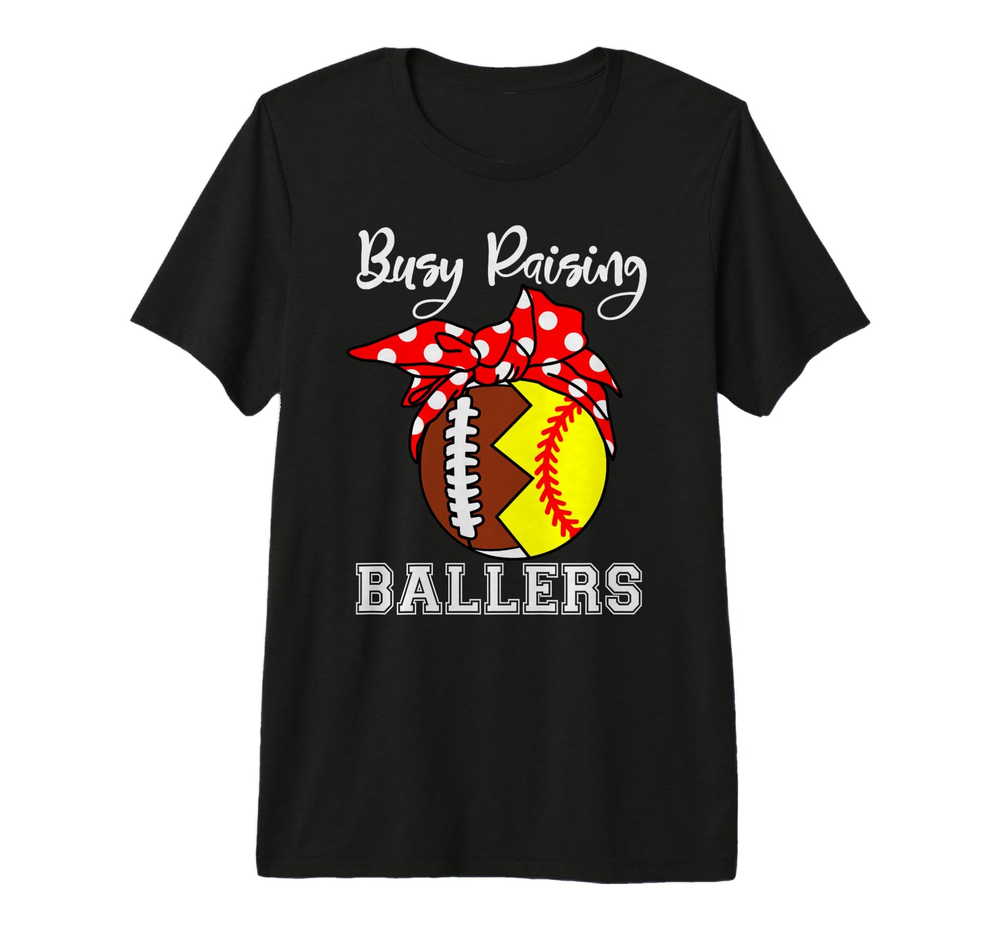 Busy Raising Ballers Mom Funny T-Shirt - Fun Novelty Design for Adults - T-Shirt, Sweatshirt, Hoodie