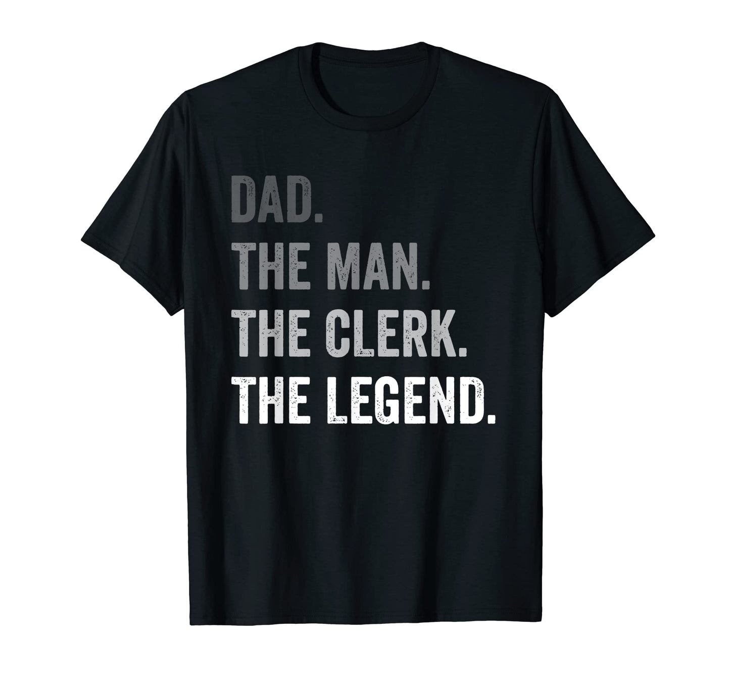 Mens Dad Clerk Legend T-Shirt - Custom Art Print for Adults - T-Shirt, Sweatshirt, Hoodie