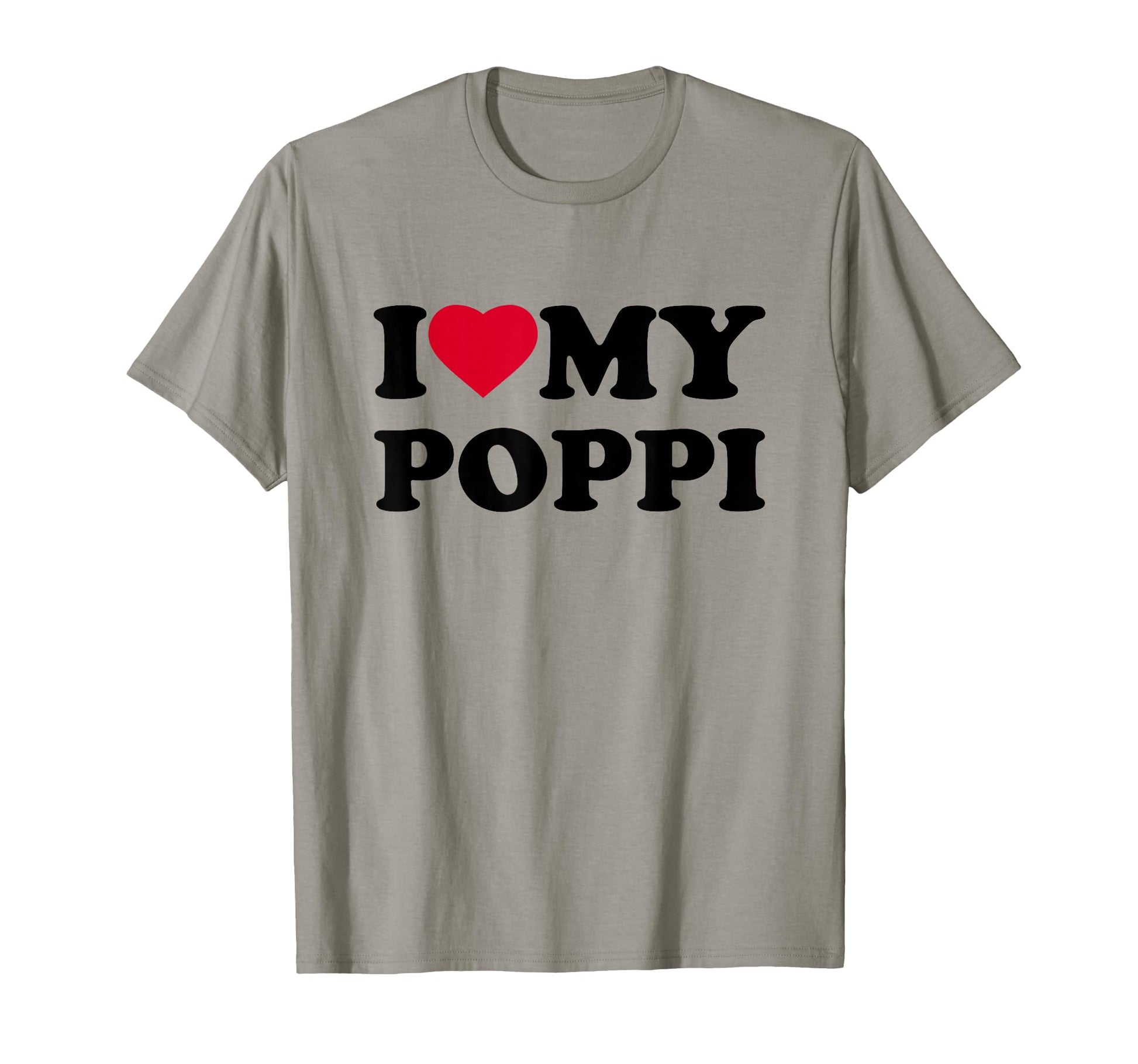 I Love My Poppi Heart Grandpa Family T-Shirt - Novelty Apparel Unisex - T-Shirt, Sweatshirt, Hoodie