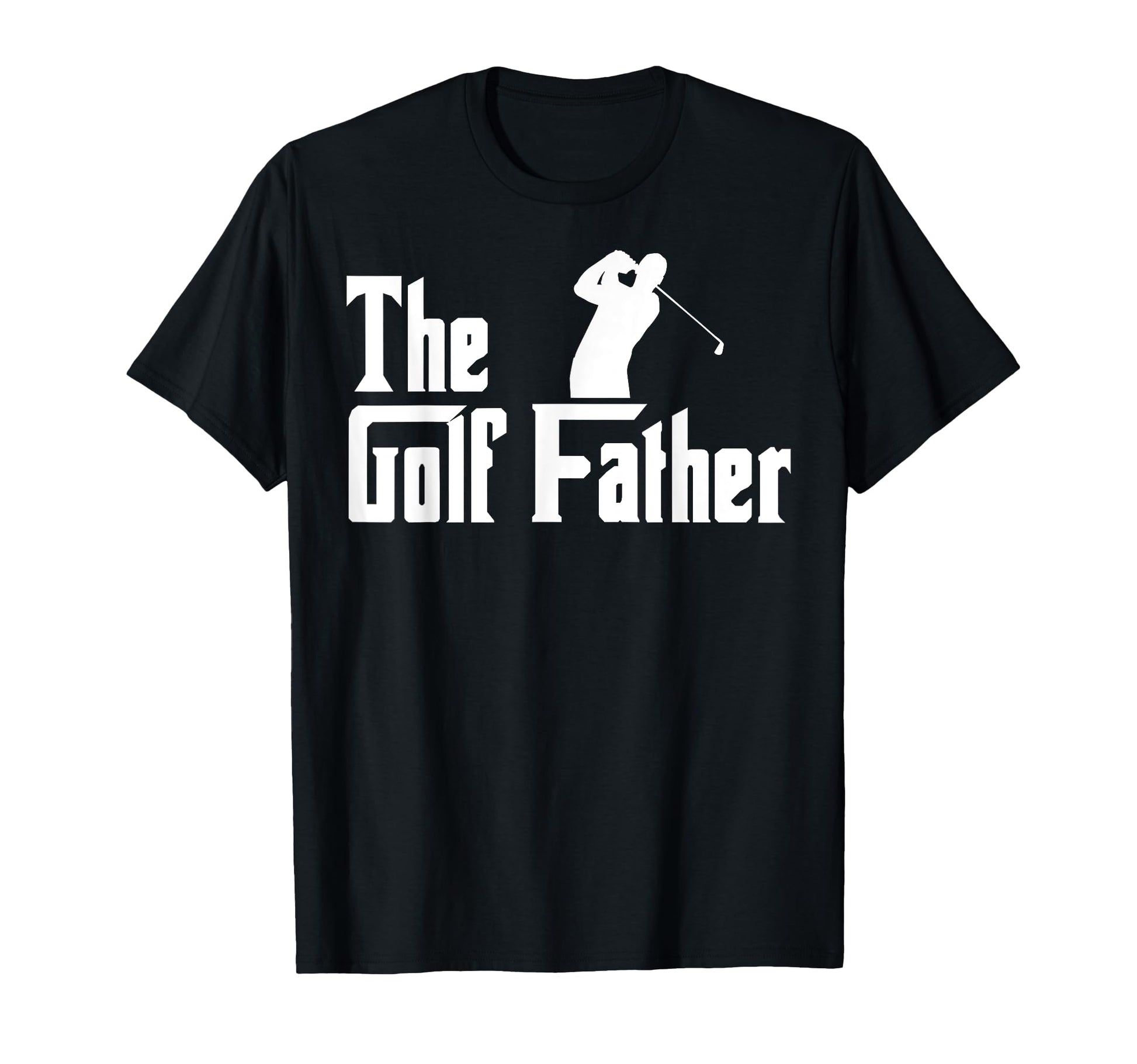Golf Father Dad Fathers Day Golf Dad T-Shirt - Streetwear Style Men Women - T-Shirt, Sweatshirt, Hoodie