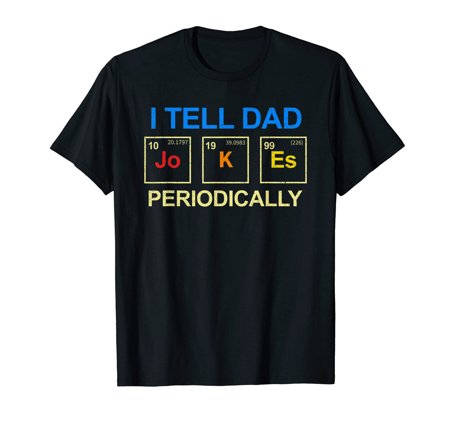 Mens Fathers Day I Tell Dad Jokes T-Shirt - Unique Graphic Men Women - T-Shirt, Sweatshirt, Hoodie