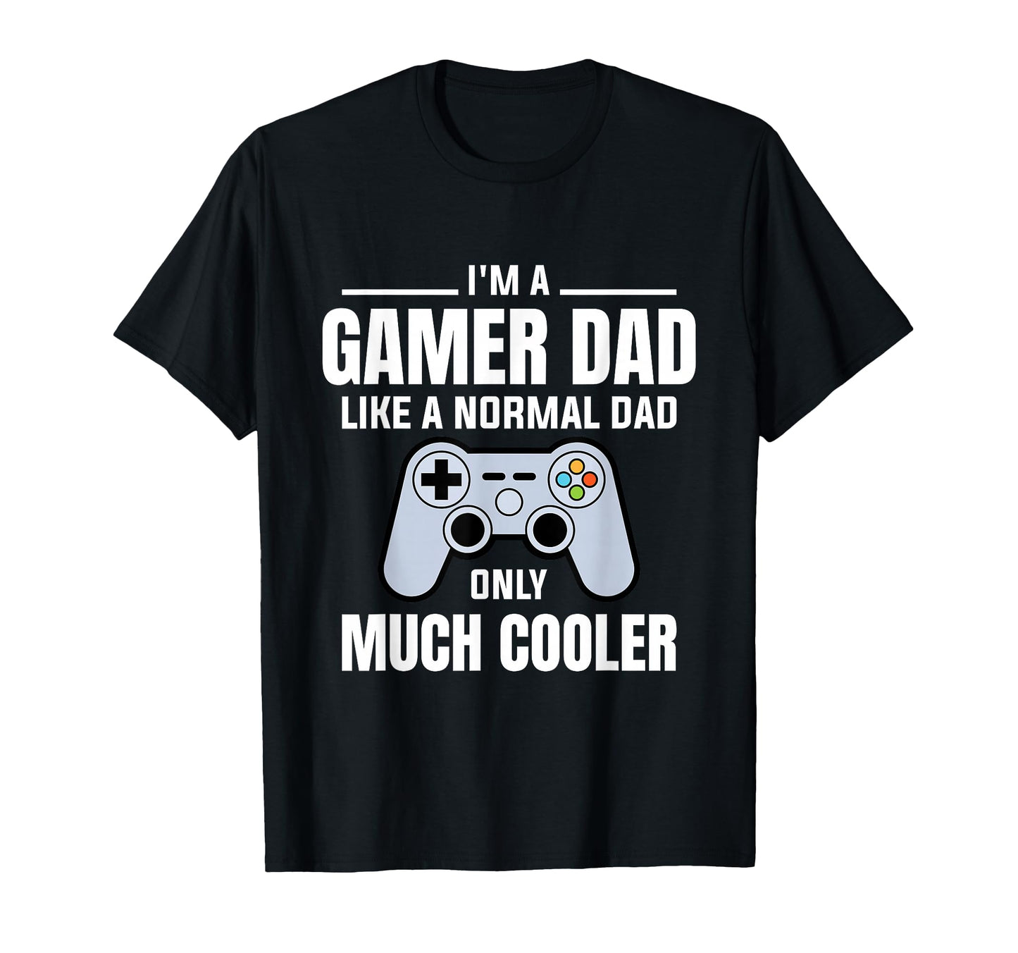 Gamer Dad Like Normal Dad Video Game T-Shirt - Minimalist Print for Adults - T-Shirt, Sweatshirt, Hoodie