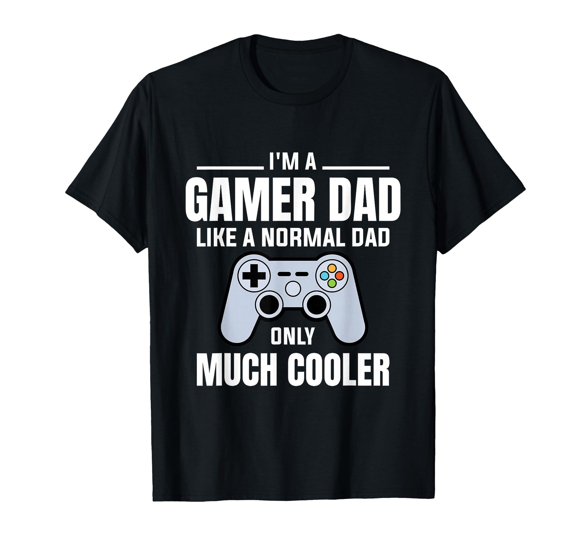 Gamer Dad Like Normal Dad Video Game T-Shirt - Minimalist Print for Adults - T-Shirt, Sweatshirt, Hoodie
