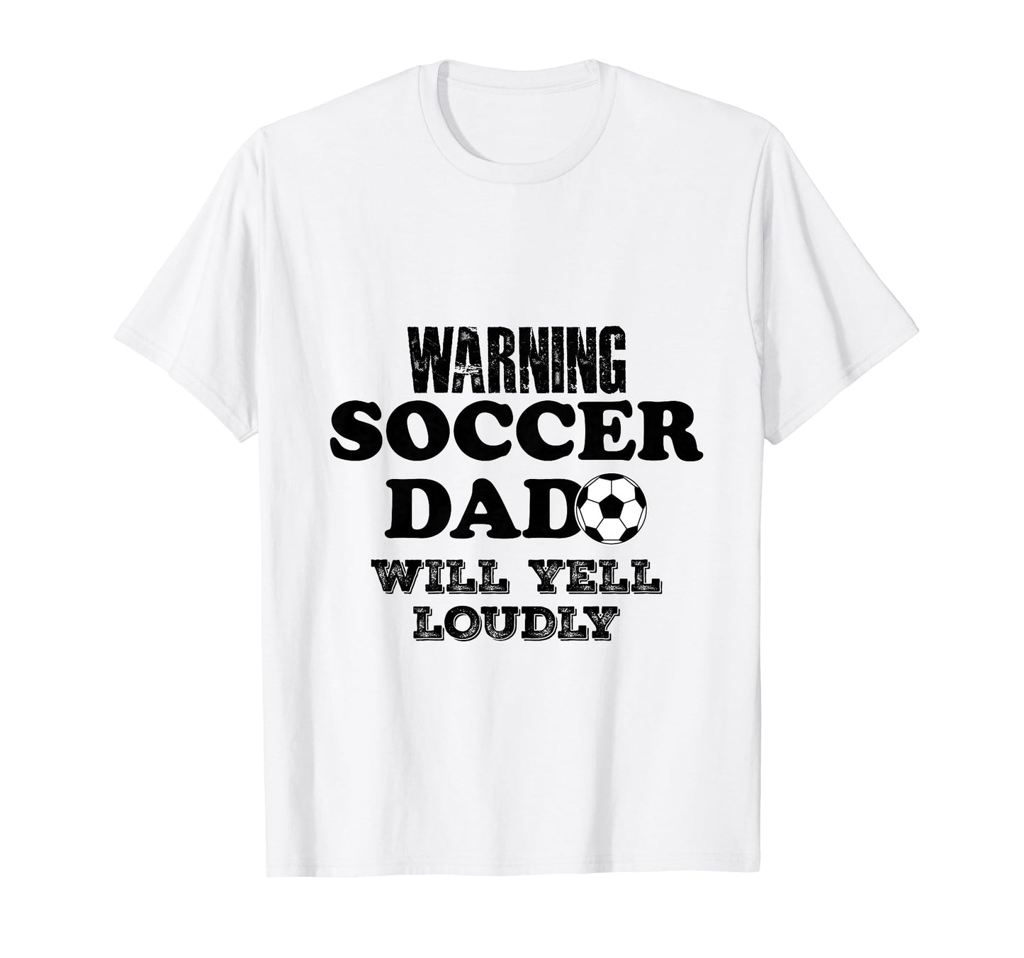 Soccer Dad Will Yell Loudly Funny T-Shirt - Minimalist Print Men Women - T-Shirt, Sweatshirt, Hoodie