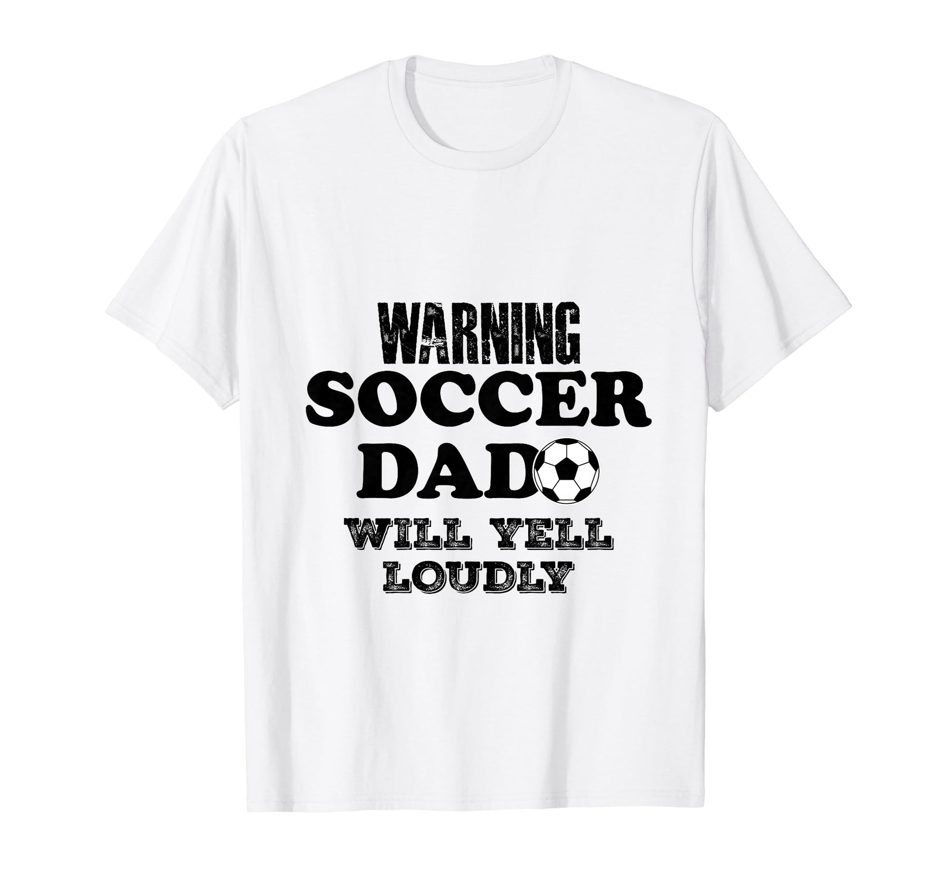 Soccer Dad Will Yell Loudly Funny T-Shirt - Minimalist Print Men Women - T-Shirt, Sweatshirt, Hoodie