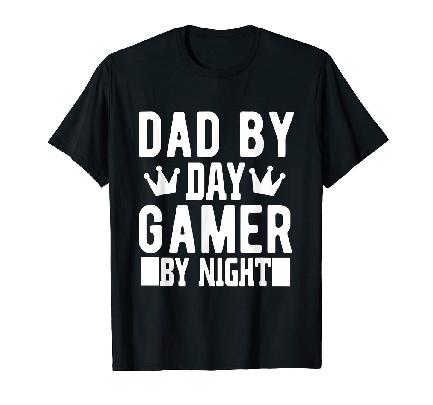 Mens Dad Day Gamer Night Funny T-Shirt - Casual Everyday Wear Men Women - T-Shirt, Sweatshirt, Hoodie