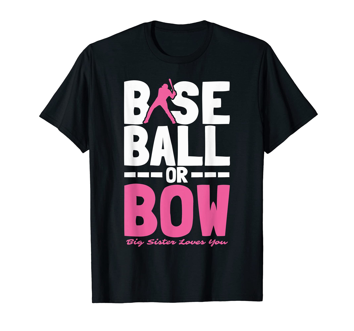 Sisters Funny Baseball Or Bow Love You T-Shirt - Minimalist Print Unisex - T-Shirt, Sweatshirt, Hoodie