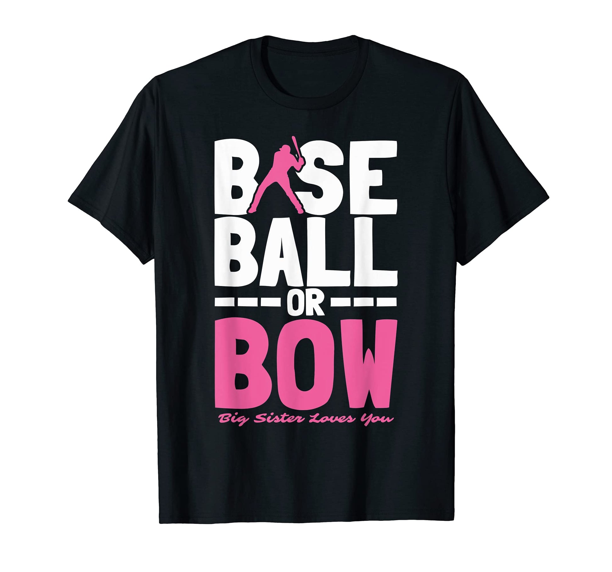 Sisters Funny Baseball Or Bow Love You T-Shirt - Minimalist Print Unisex - T-Shirt, Sweatshirt, Hoodie