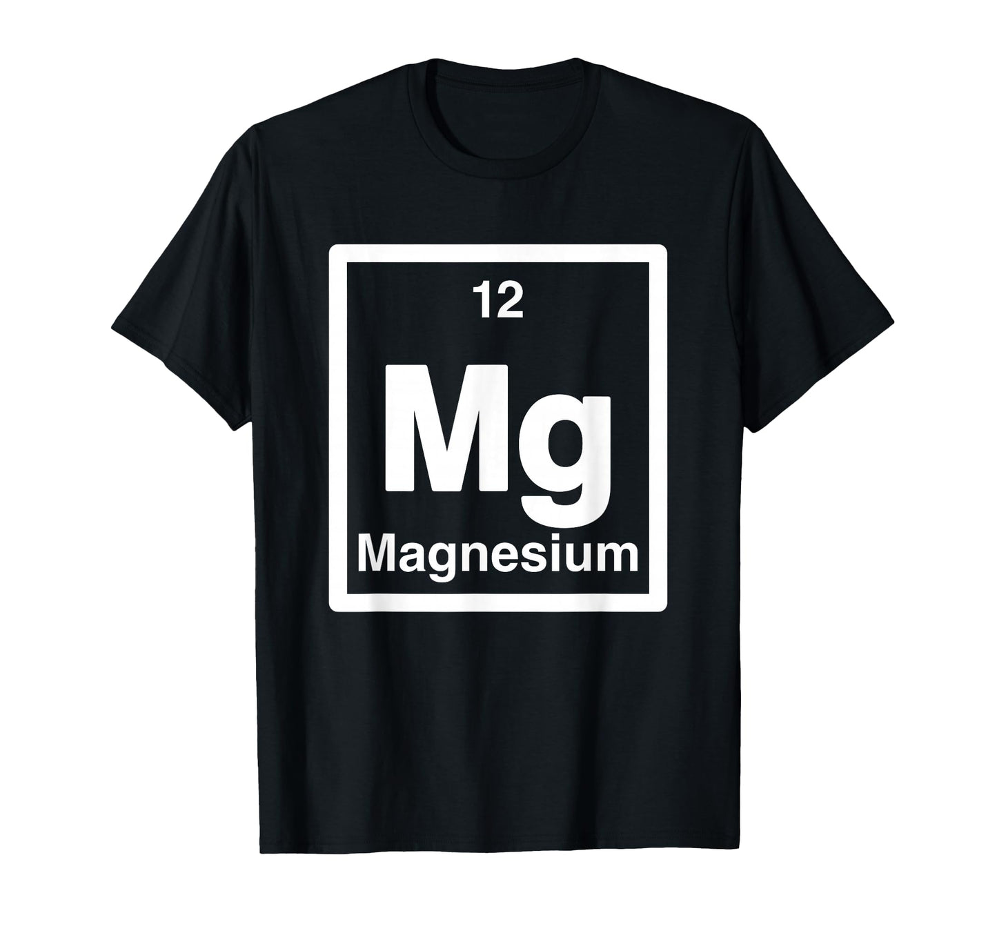 Magnesium Mg Periodic Table T-Shirt - Aesthetic Graphic for Adults - T-Shirt, Sweatshirt, Hoodie
