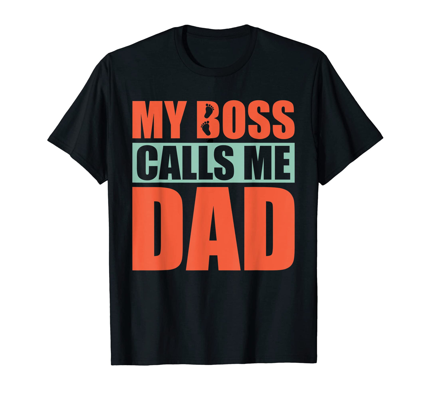 Mens My Boss Calls Me Dad Funny Fathers T-Shirt - Unique Graphic Unisex - T-Shirt, Sweatshirt, Hoodie