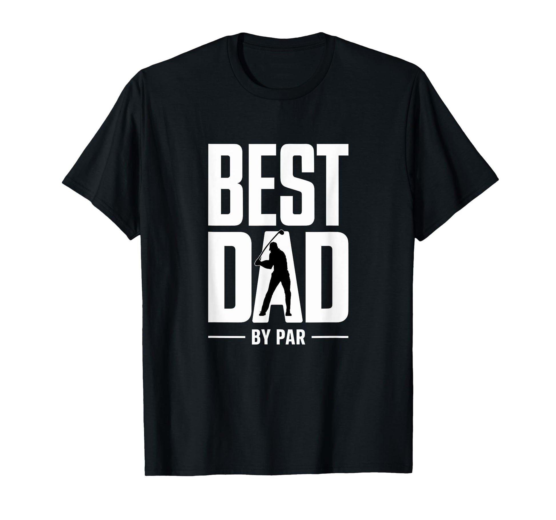 Best Dad Par Funny Golf Fathers Day T-Shirt - Fun Novelty Design Unisex - T-Shirt, Sweatshirt, Hoodie