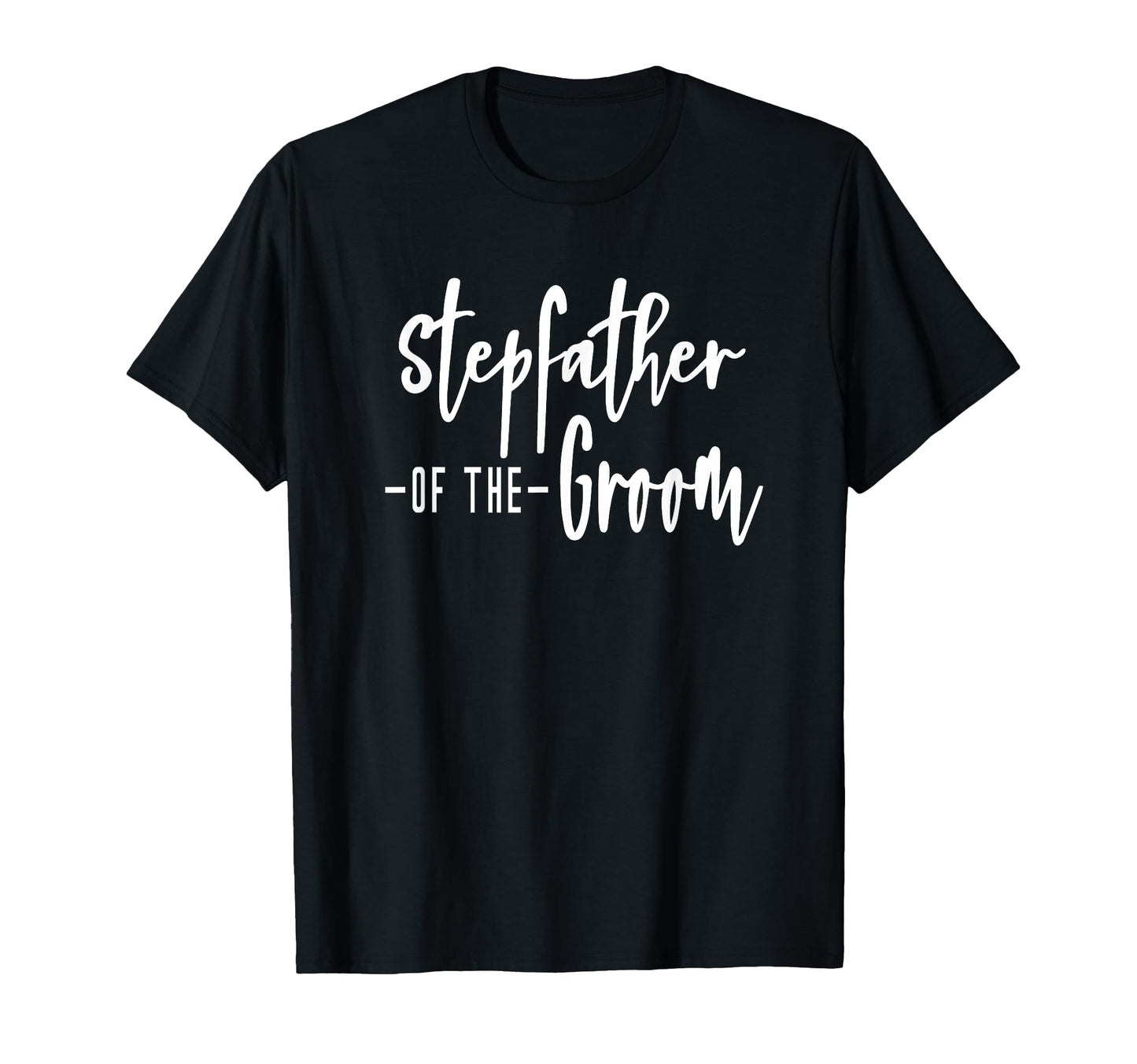 Stepfather Groom Step Father Stepdad T-Shirt - Unique Graphic Men Women - T-Shirt, Sweatshirt, Hoodie