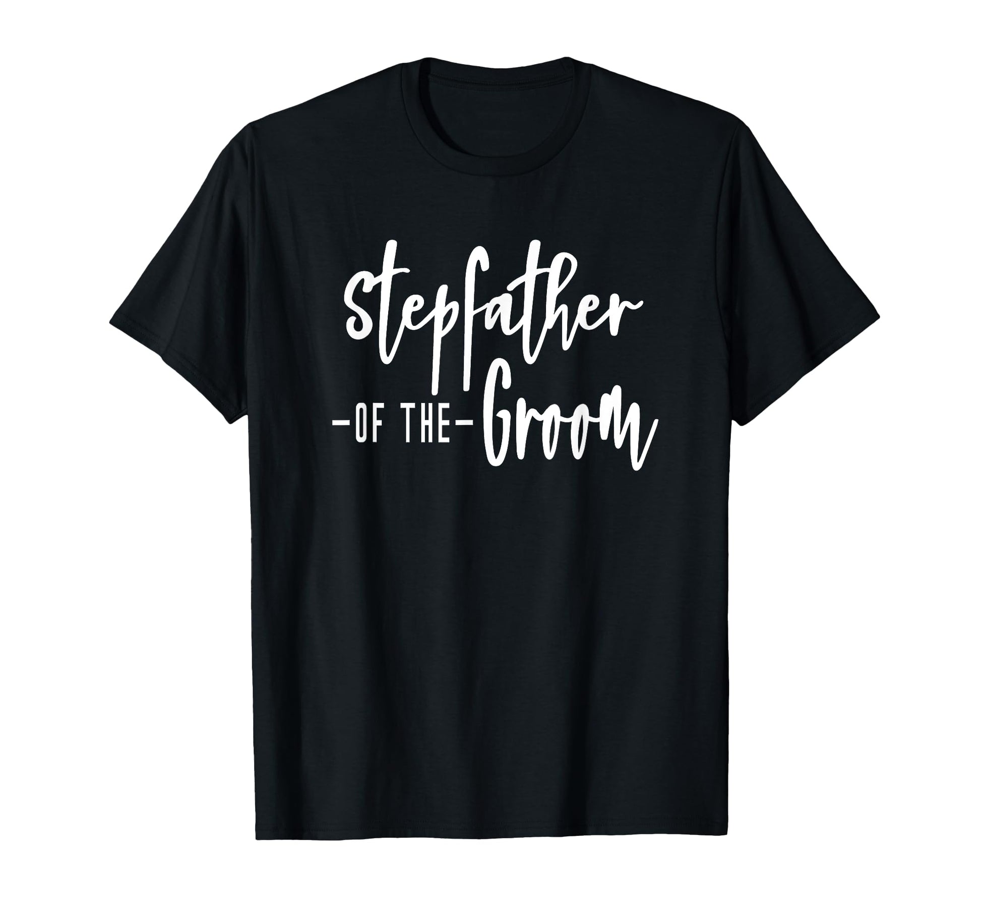 Stepfather Groom Step Father Stepdad T-Shirt - Unique Graphic Men Women - T-Shirt, Sweatshirt, Hoodie