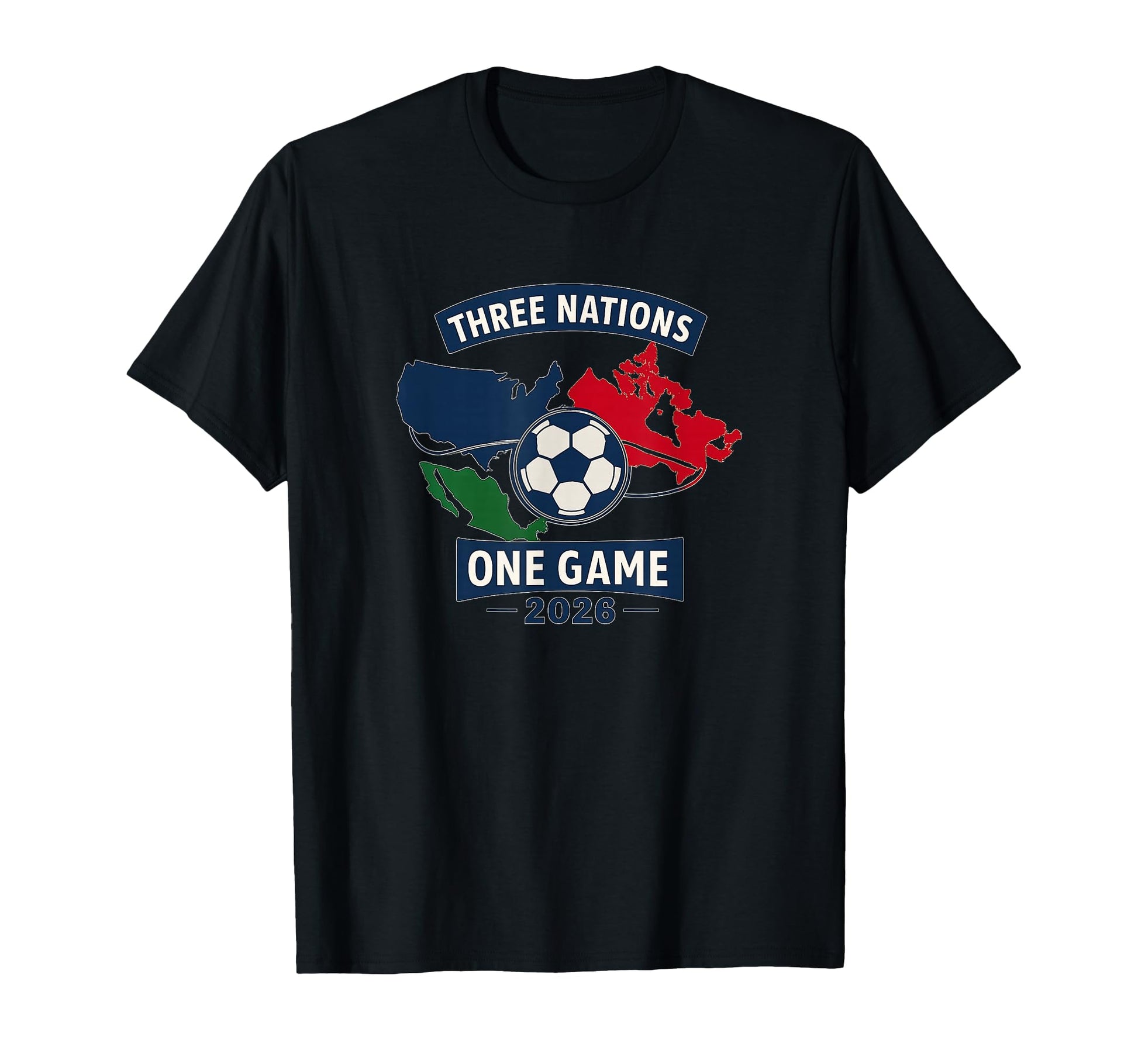 Three Nations One Game 2026 Soccer T-Shirt - Aesthetic Graphic for Adults - T-Shirt, Sweatshirt, Hoodie