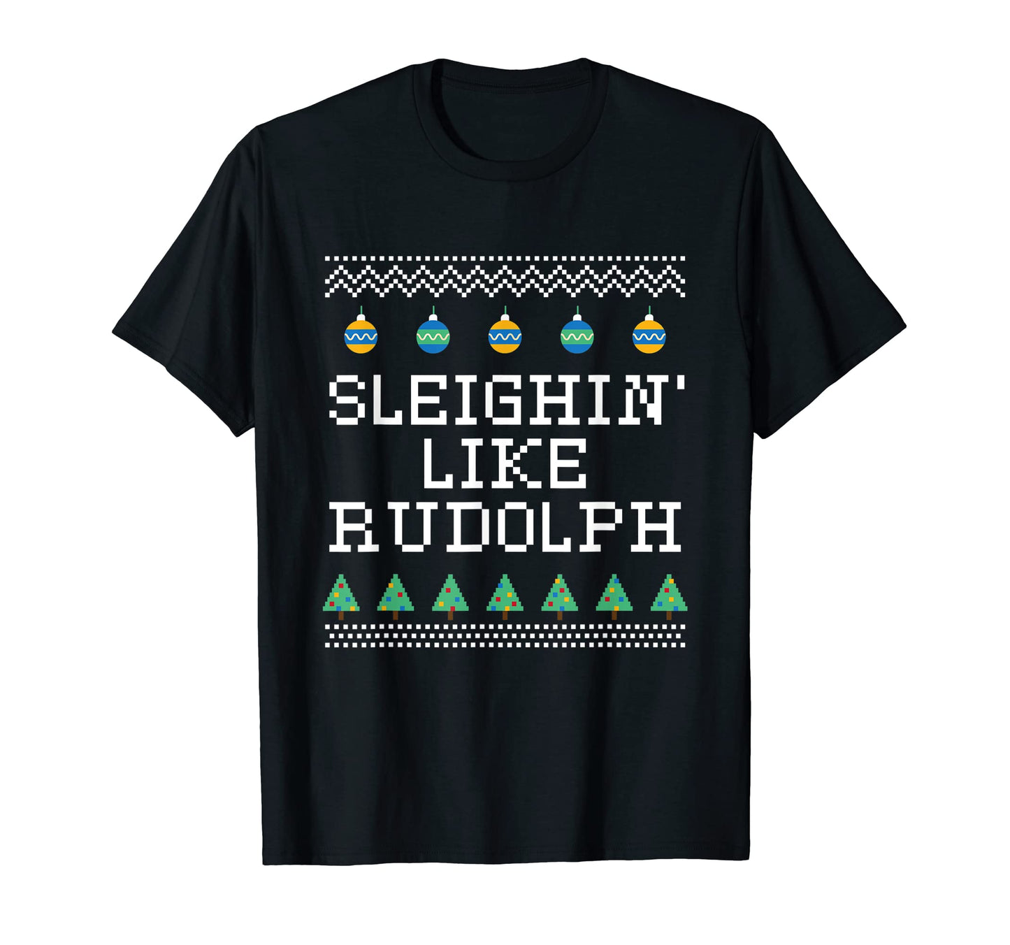 Sleighin Like Rudolph Dad Jokes T-Shirt - Fun Novelty Design for Adults - T-Shirt, Sweatshirt, Hoodie