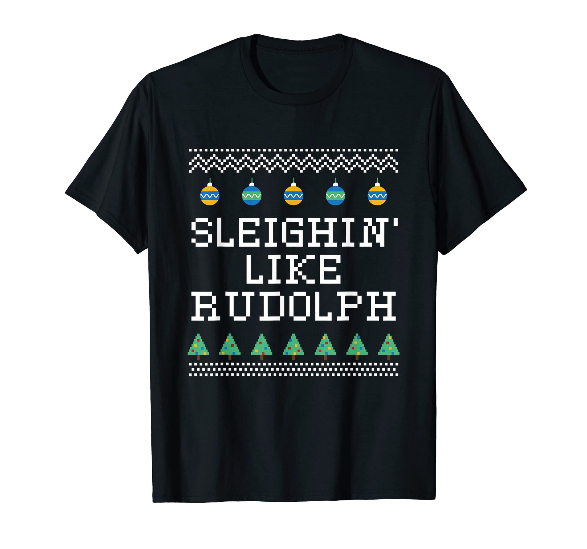 Sleighin Like Rudolph Dad Jokes T-Shirt - Fun Novelty Design for Adults - T-Shirt, Sweatshirt, Hoodie