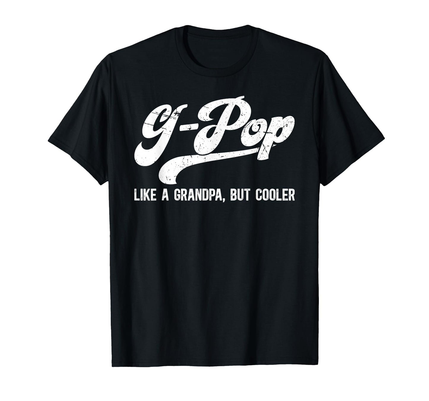 G Pop Grandpa Definition G Pop T-Shirt - Streetwear Style Unisex - T-Shirt, Sweatshirt, Hoodie