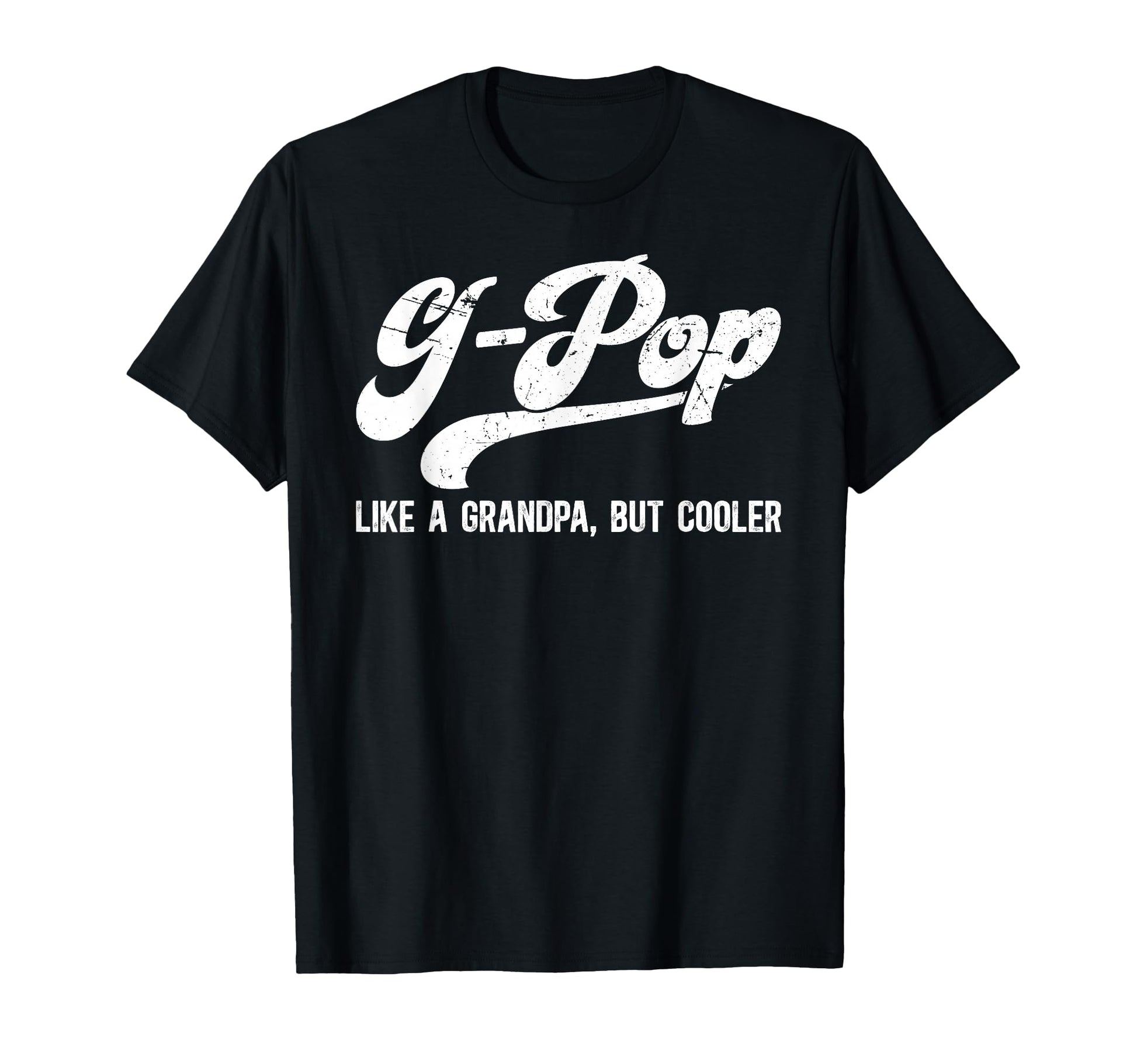 G Pop Grandpa Definition G Pop T-Shirt - Streetwear Style Unisex - T-Shirt, Sweatshirt, Hoodie