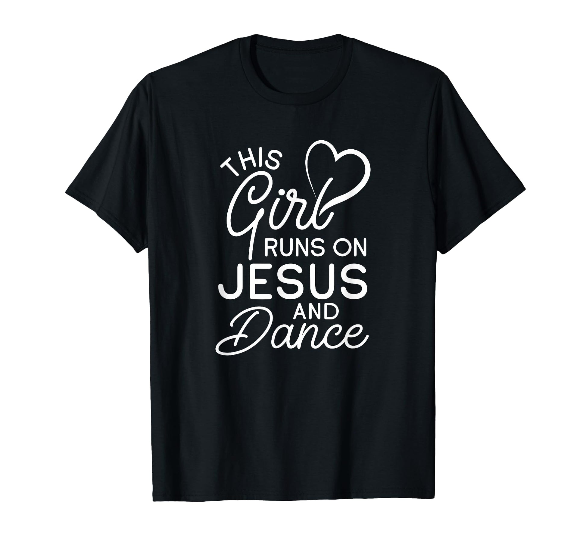 This Runs Jesus And Dance Christian T-Shirt - Graphic Print for Adults - T-Shirt, Sweatshirt, Hoodie