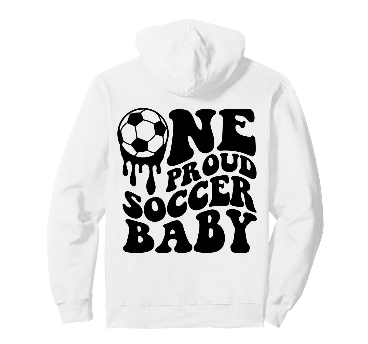 Proud Soccer Soccer Ball Drip Back Hoodie - Streetwear Style Unisex - T-Shirt, Sweatshirt, Hoodie