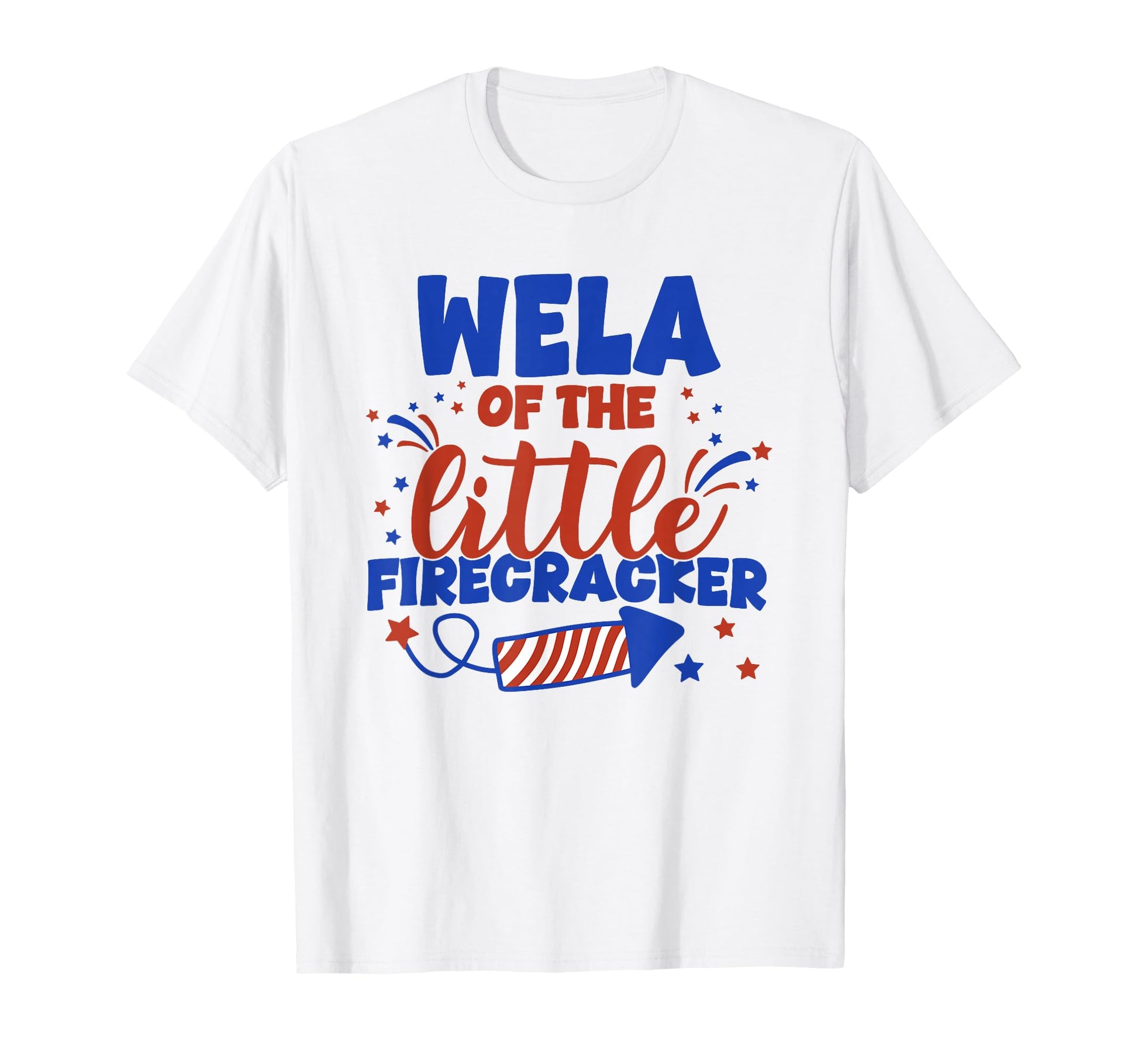 Wela Little Firecracker Fourth July T-Shirt - Unique Graphic Unisex - T-Shirt, Sweatshirt, Hoodie