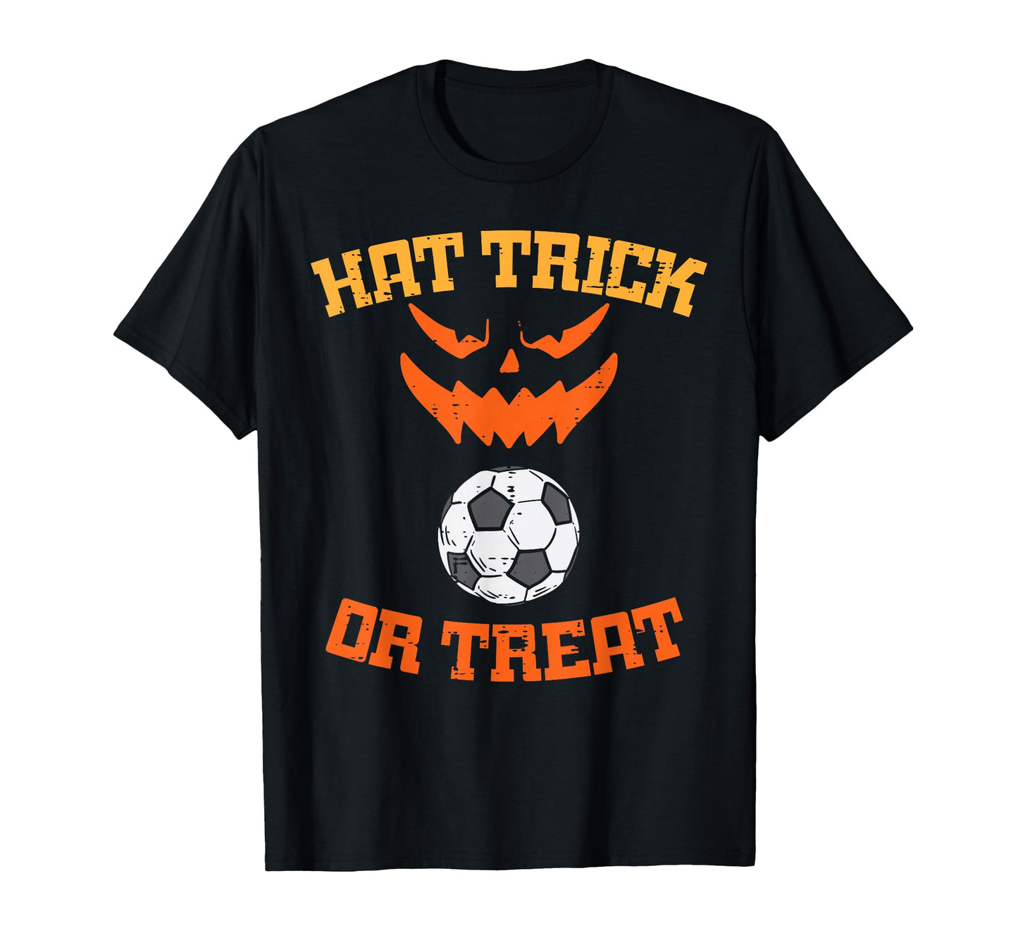 Hat Trick Or Treat Soccer Sports T-Shirt - Novelty Apparel Men Women - T-Shirt, Sweatshirt, Hoodie