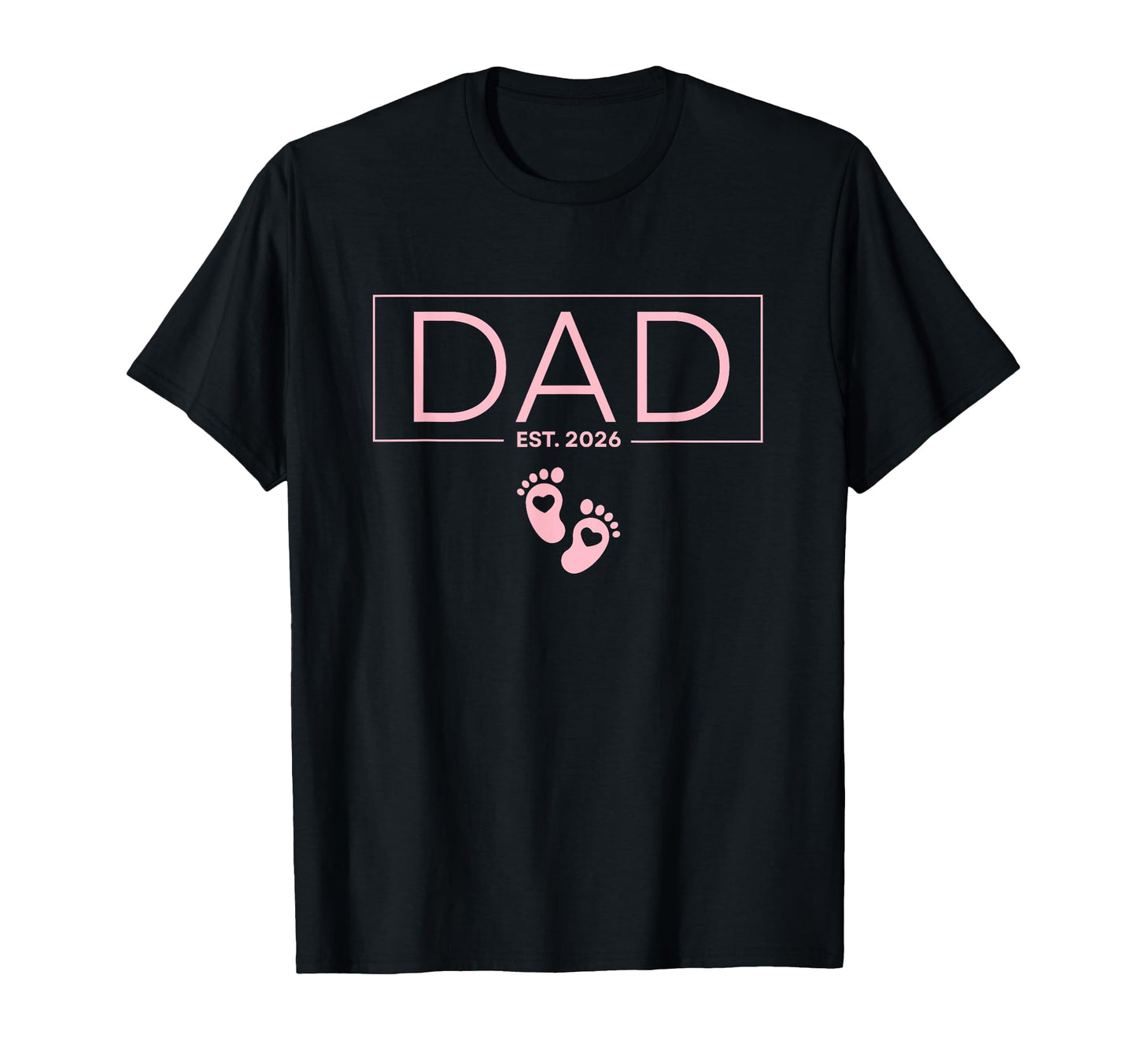 Dad Est 2026 To Be First Time Dad New T-Shirt - Novelty Apparel Men Women - T-Shirt, Sweatshirt, Hoodie