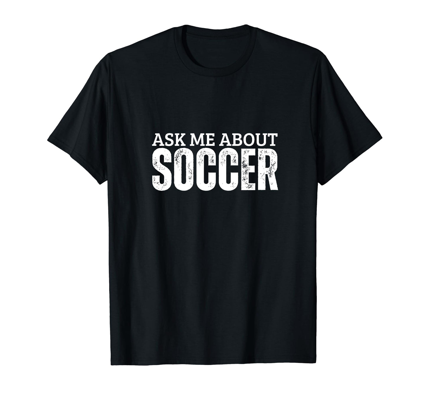 Soccer Player Ask Me About Soccer T-Shirt - Custom Art Print for Adults - T-Shirt, Sweatshirt, Hoodie